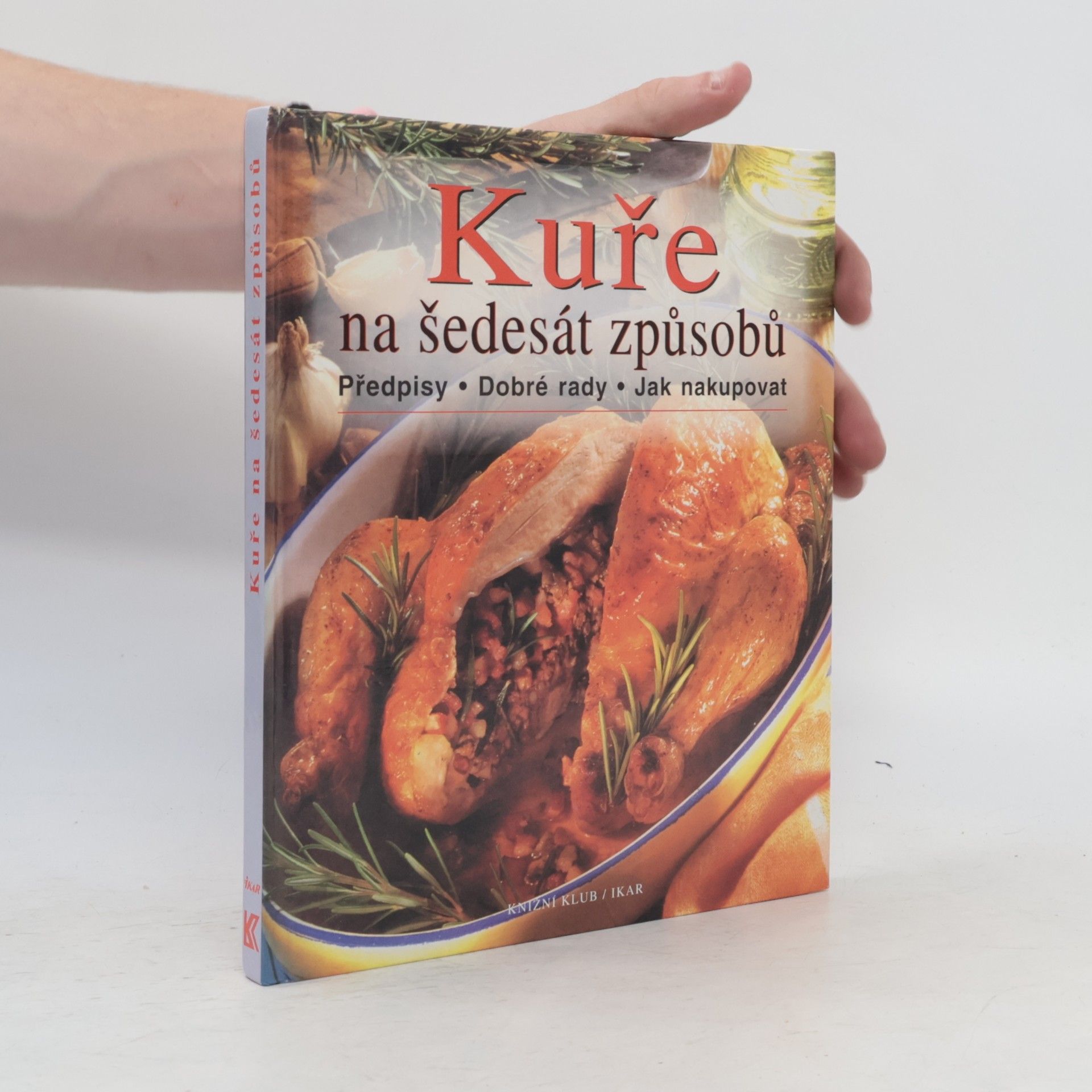 Eugen Stumpf Kuře na šedesát způsobů : předpisy, dobré rady, jak nakupovat