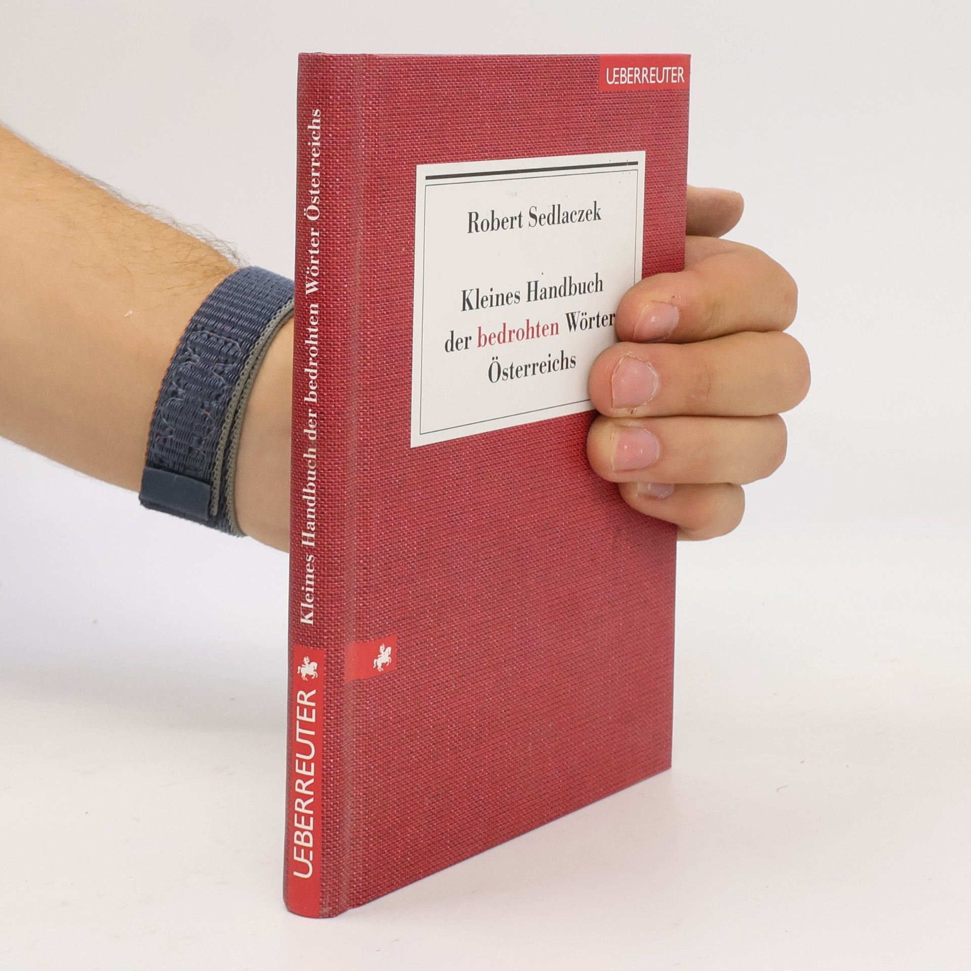 Robert Sedlaczek Kleines Handbuch der bedrohten Wörter Österreichs