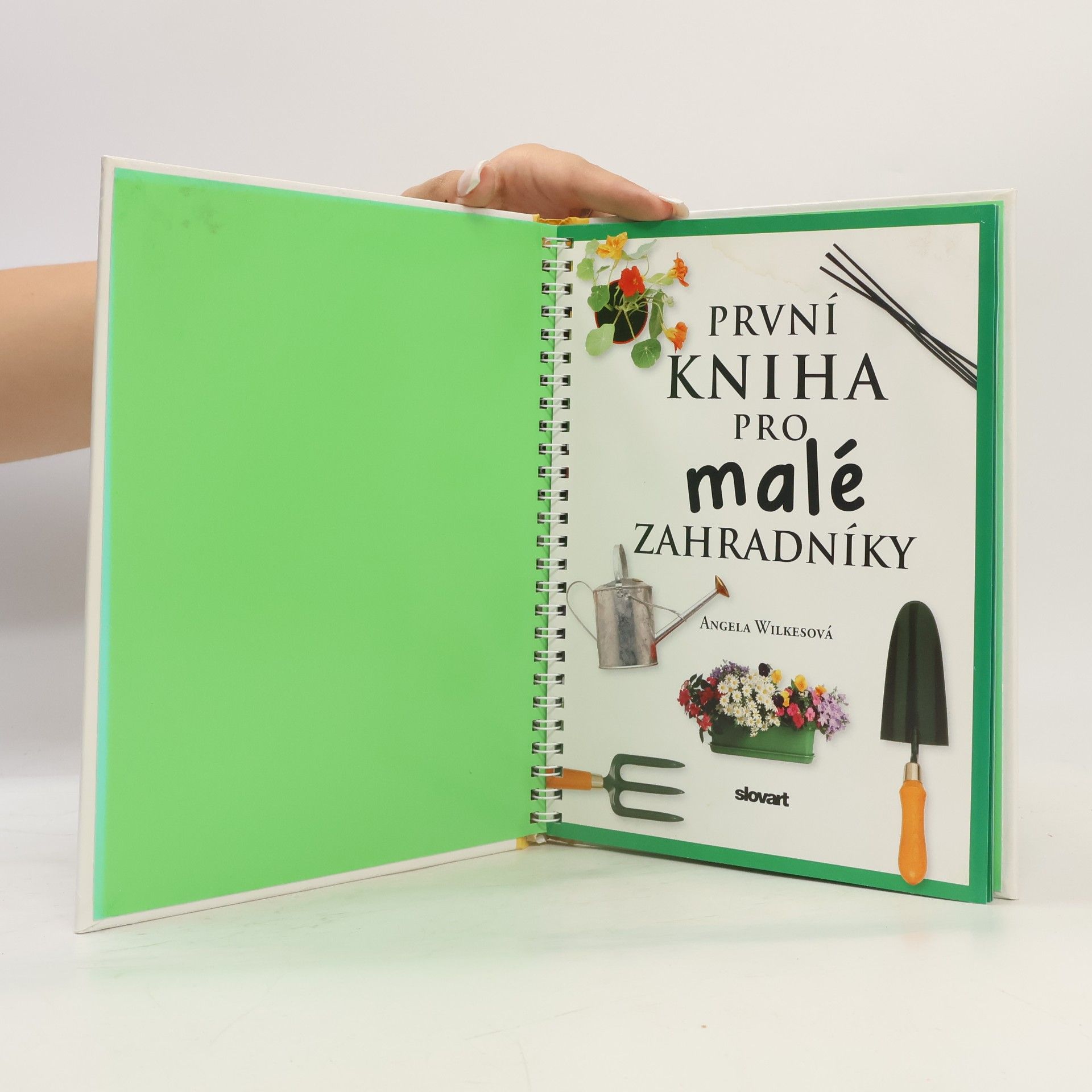 Angela Wilkes První kniha pro malé zahradníky