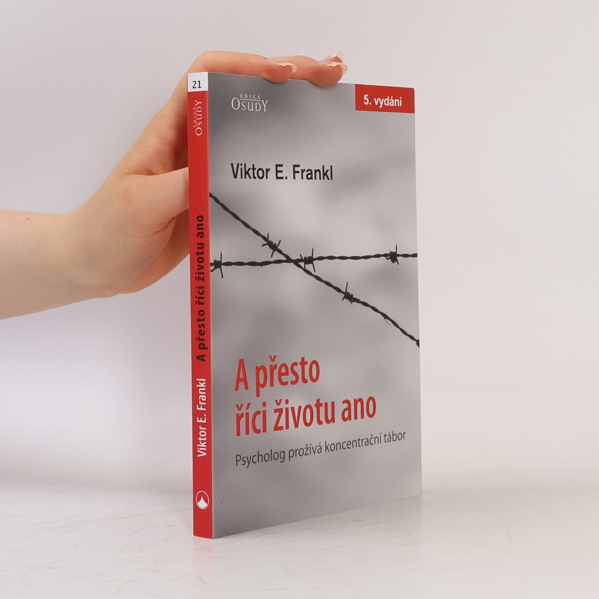 Viktor Frankl A přesto říci životu ano
