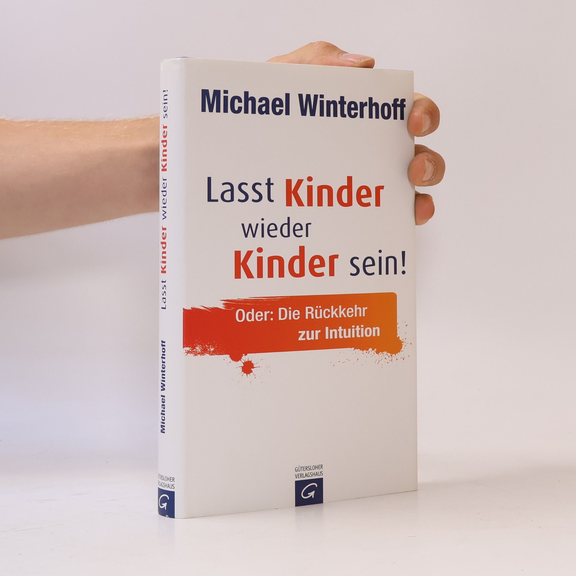 Michael Winterhoff Lasst Kinder wieder Kinder sein!