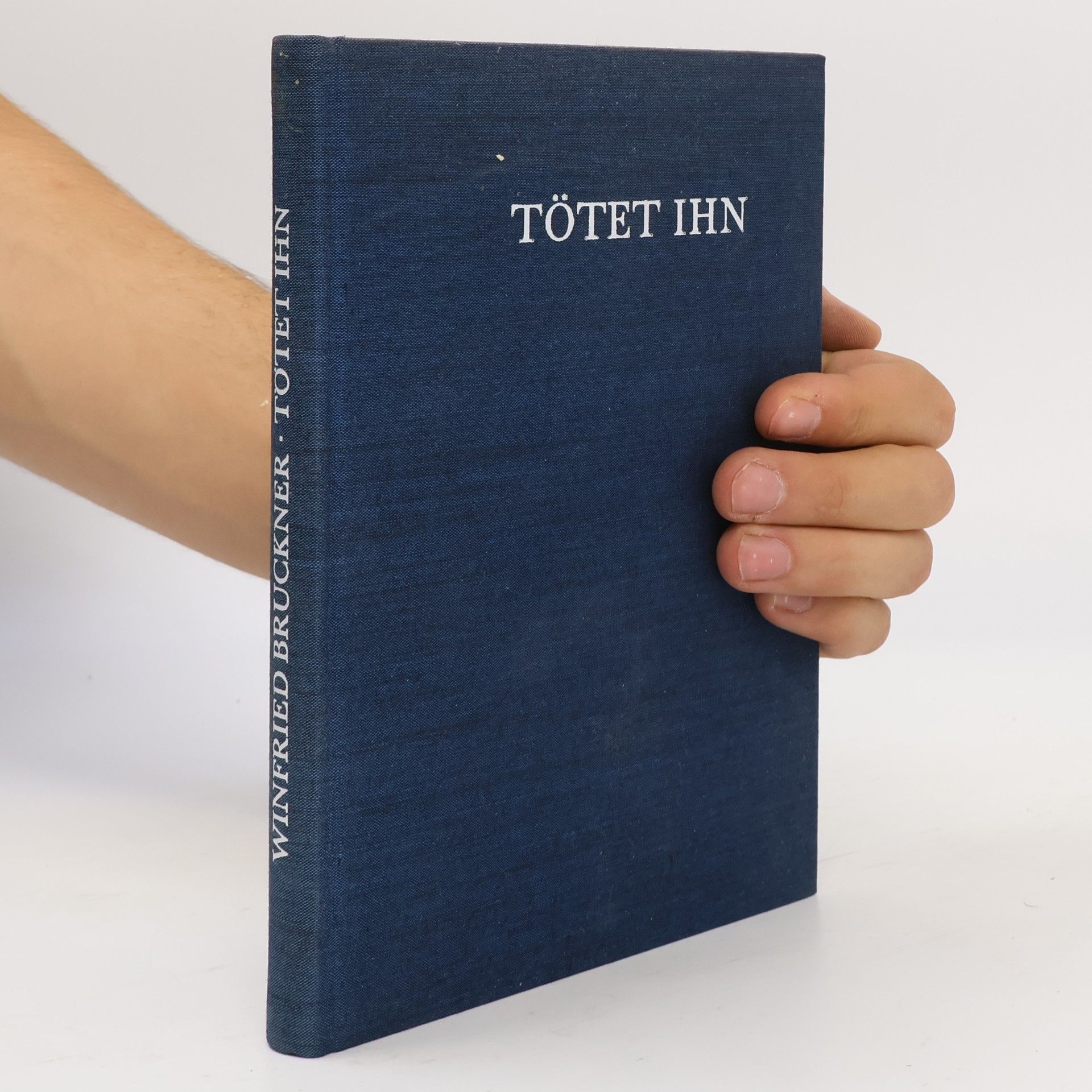 Winfried Bruckner Tötet Ihn!