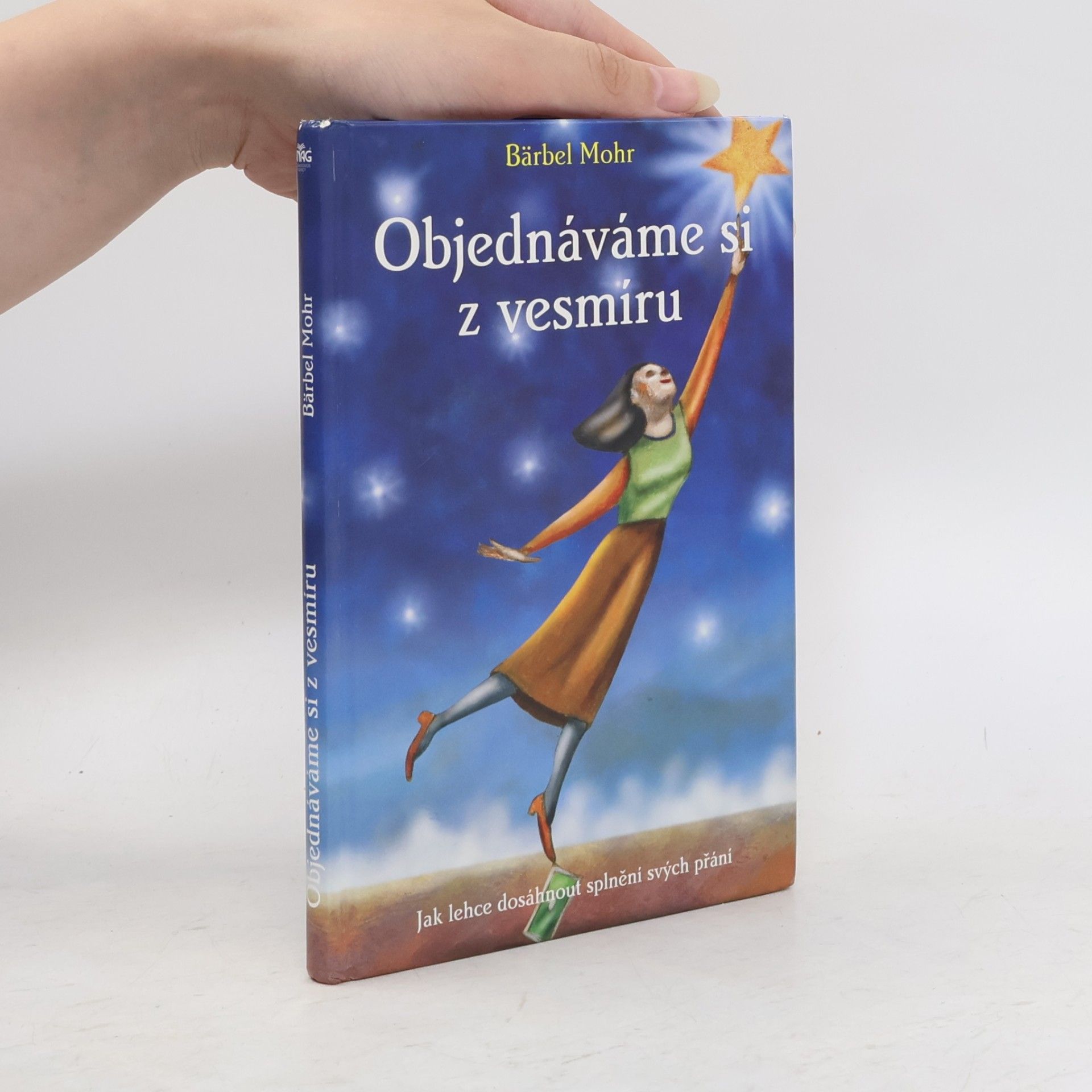 Bärbel Mohr Objednáváme si z vesmíru