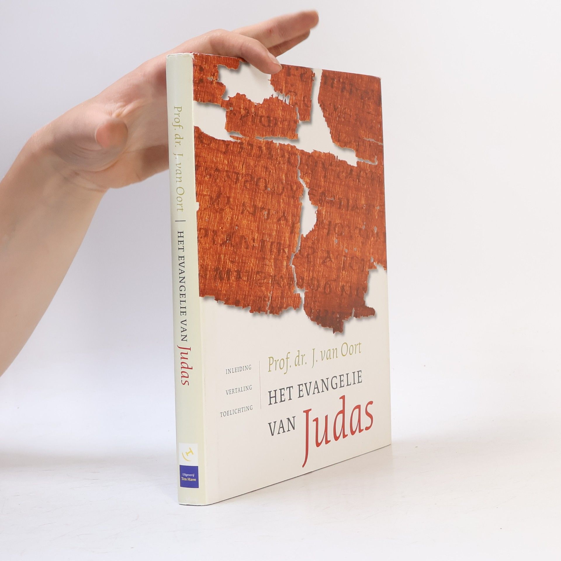 Prof. dr. Johannes (Hans) van Oort Het evangelie van Judas - druk 3