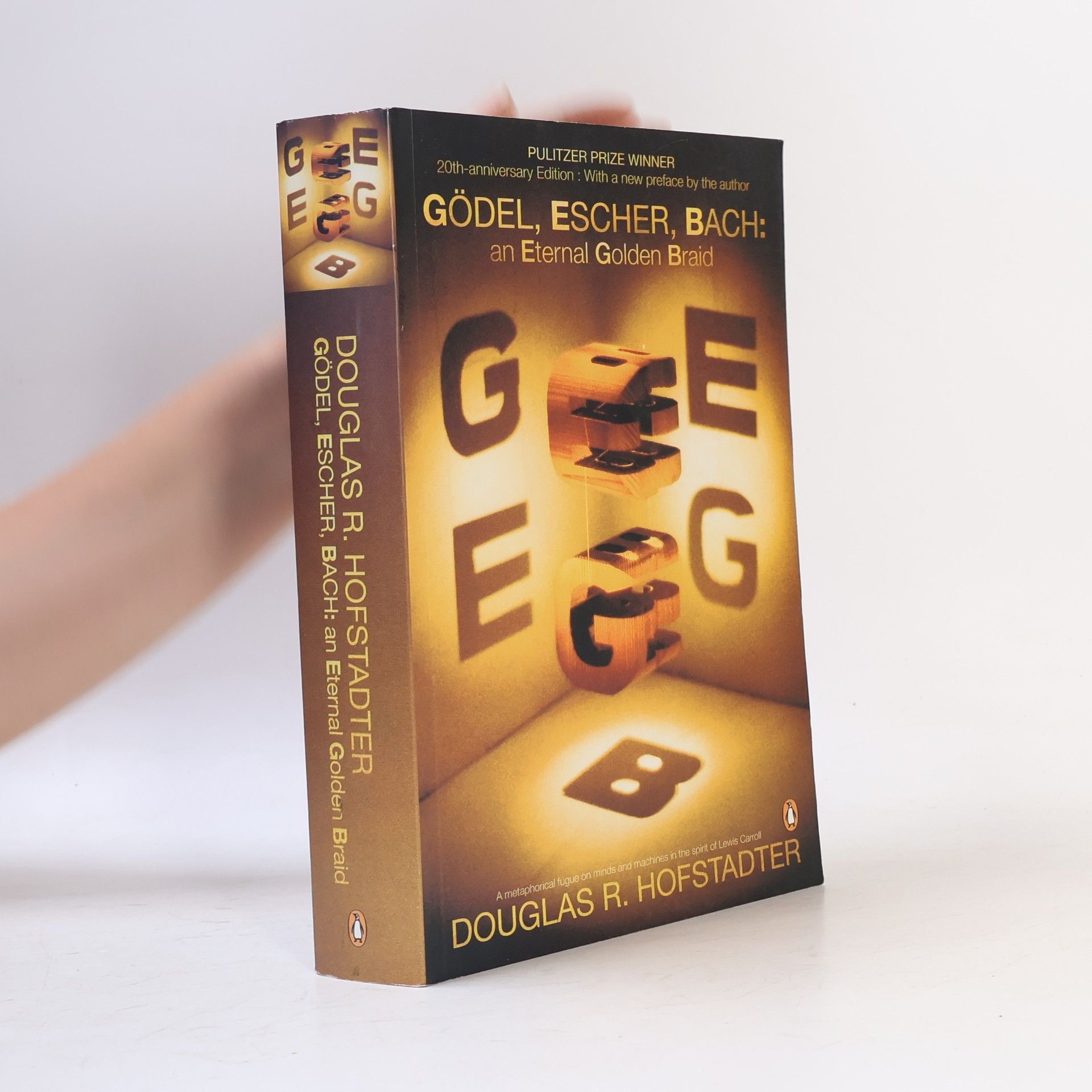 Douglas R. Hofstadter Gödel, Escher, Bach: an Eternal Golden Braid