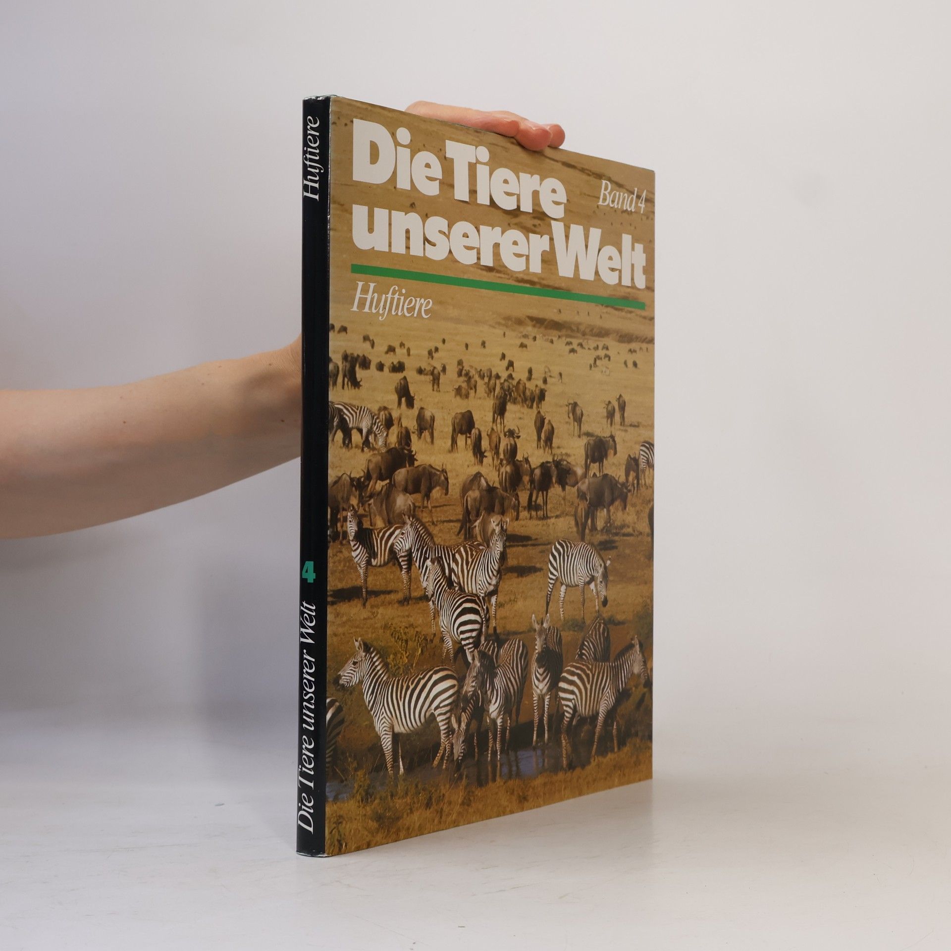 Kolektiv autorů Die Tiere unserer Welt. Band 4. Huftiere
