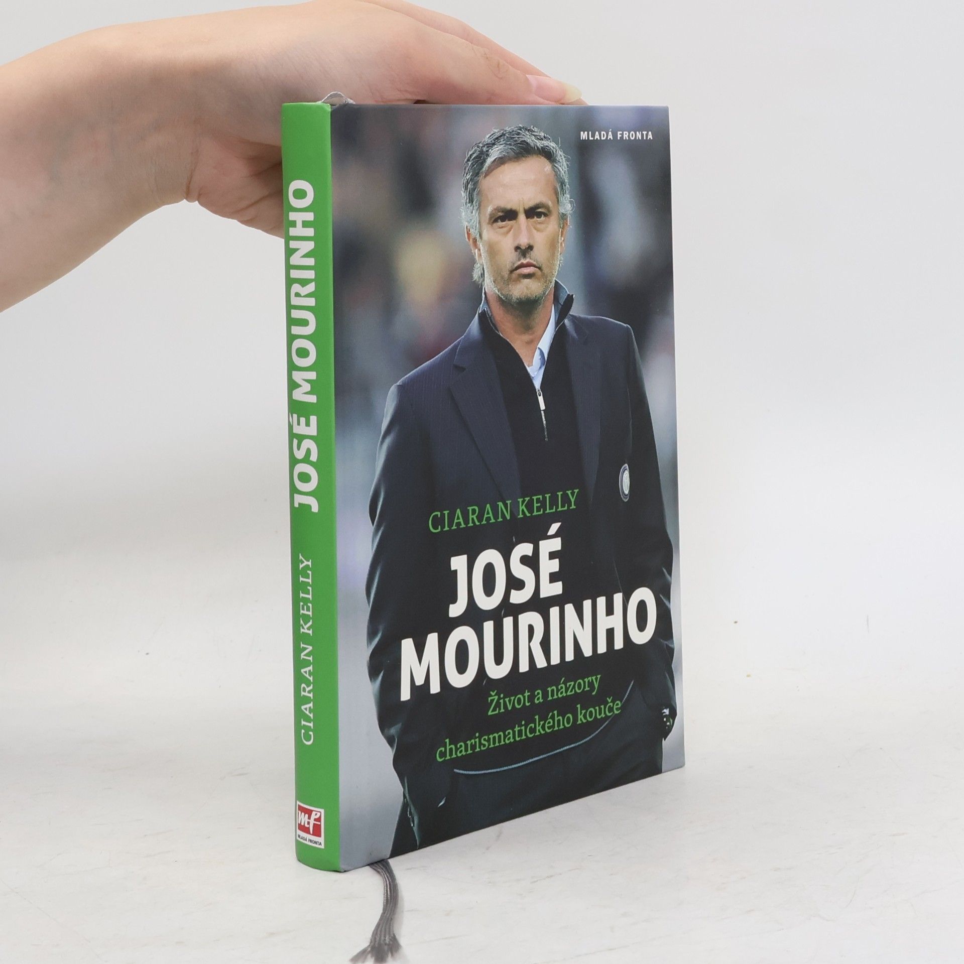Ciaran Kelly José Mourinho. Život a názory charismatického kouče