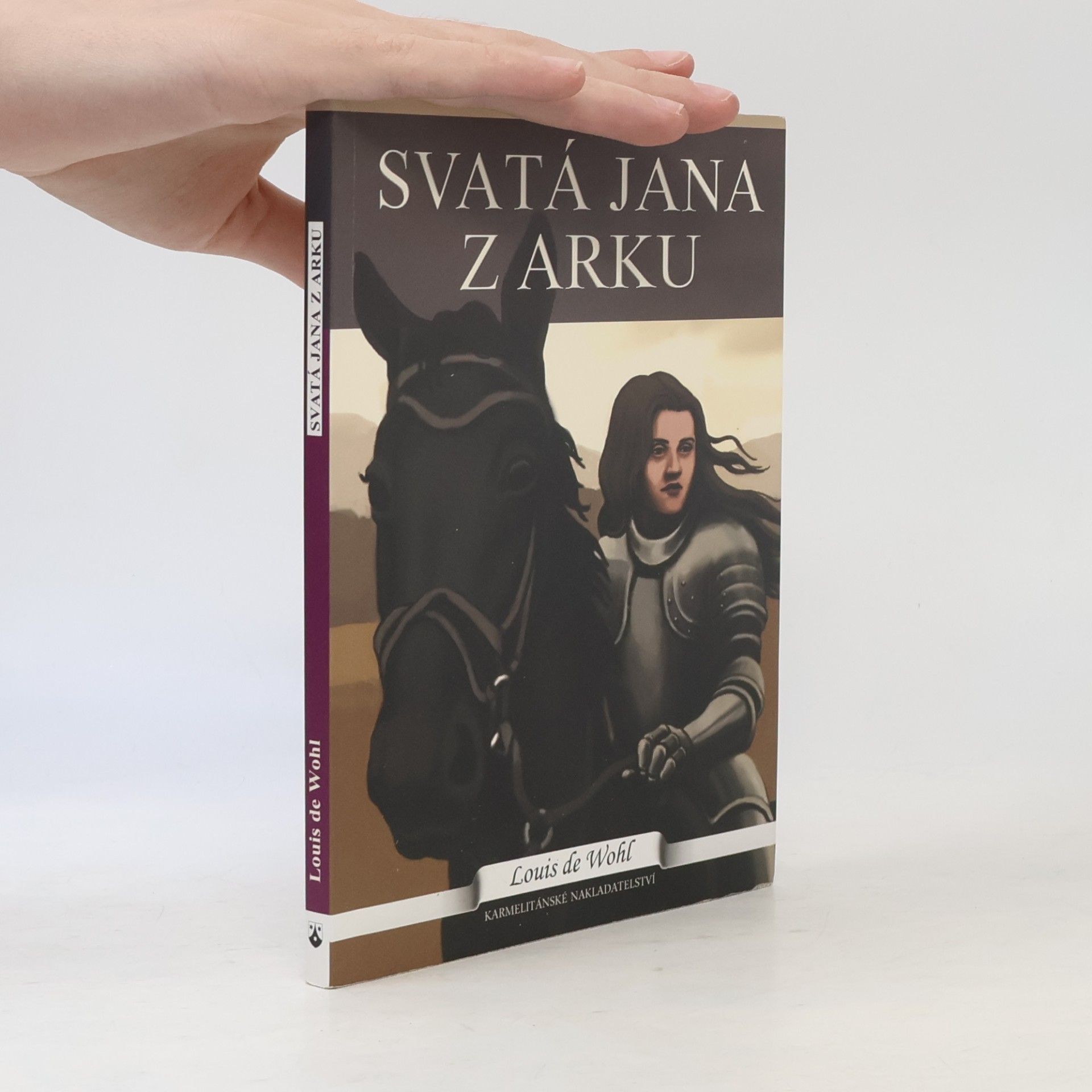 Louis de Wohl Svatá Jana z Arku