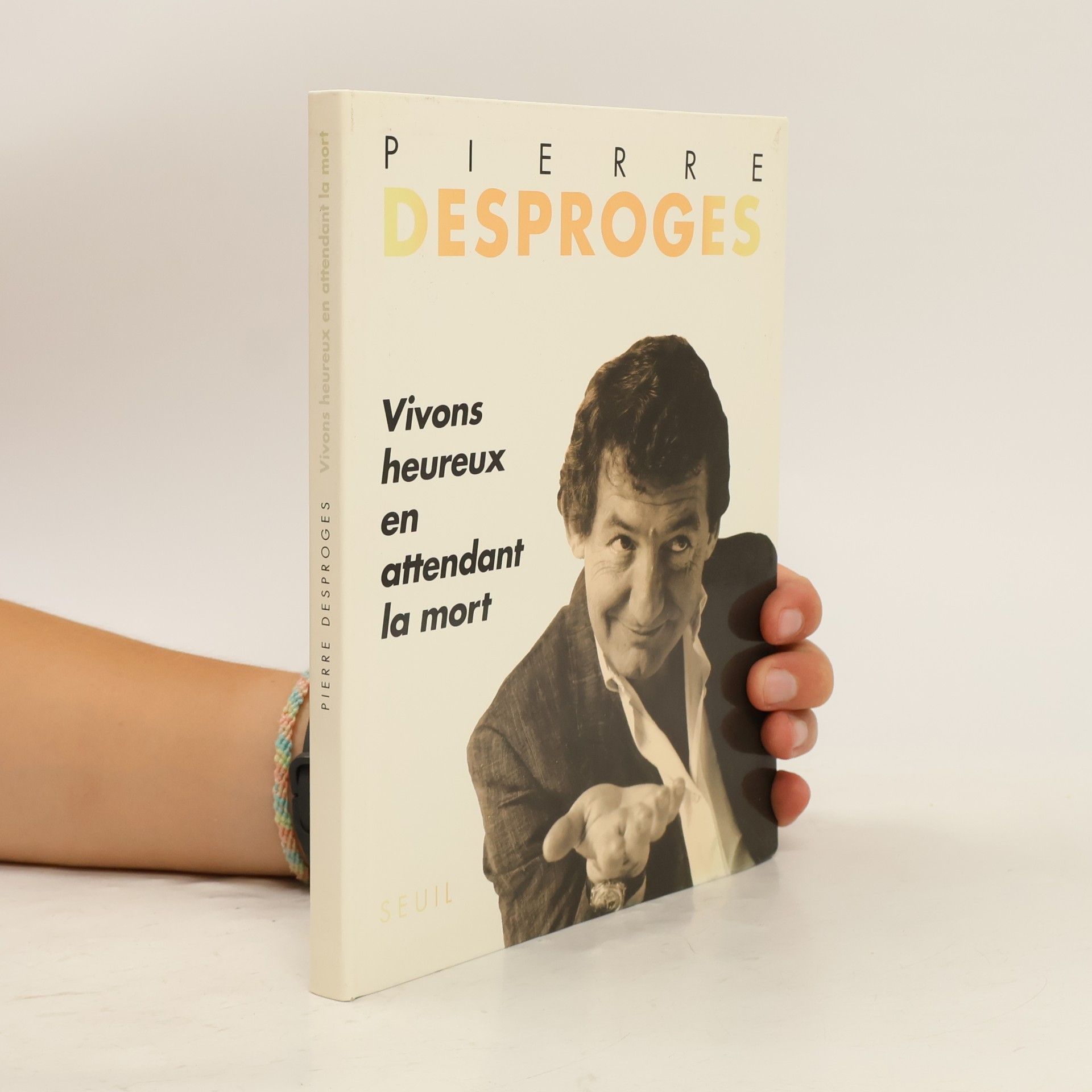 Pierre Desproges Vivons heureux en attendant la mort