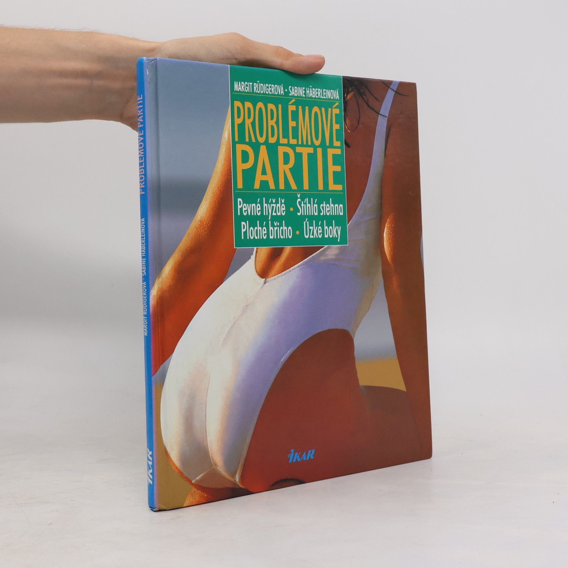 Sabine Häberlein Problémové partie. Pevné hýždě, štíhlá stehna, ploché břicho, úzké boky