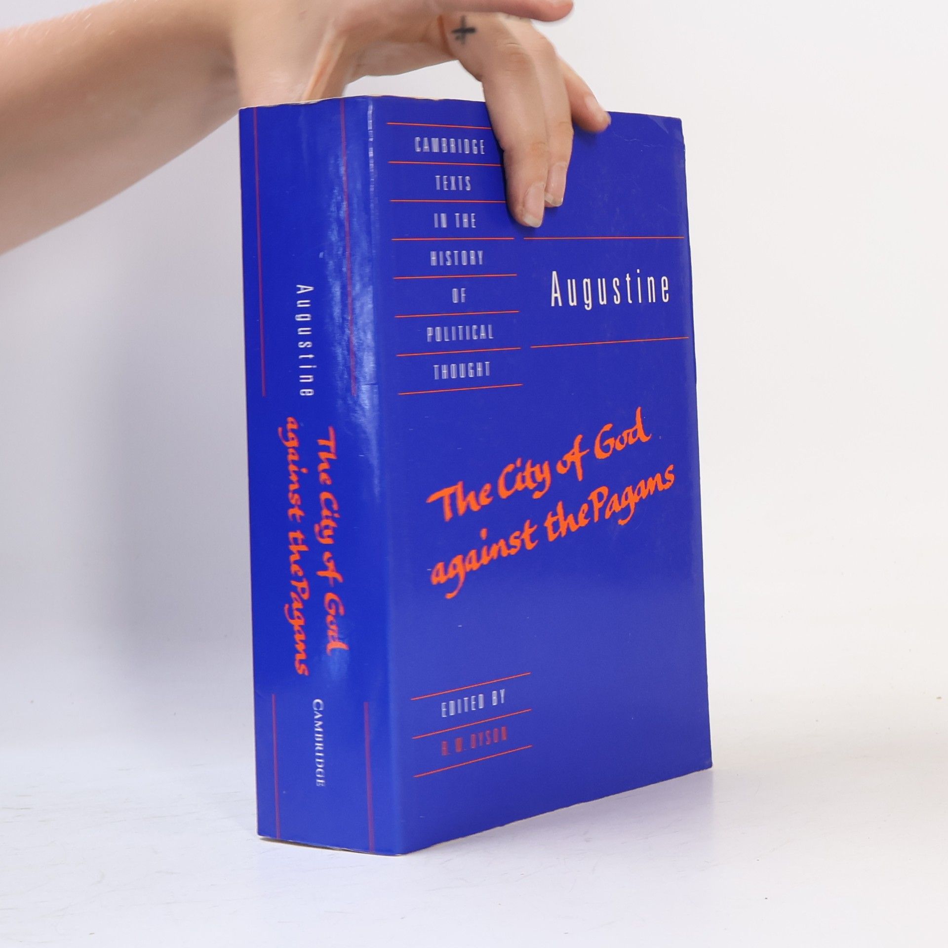 R. W. Dyson Cambridge Texts in the History of Political Thought: The City of God Against the Pagans