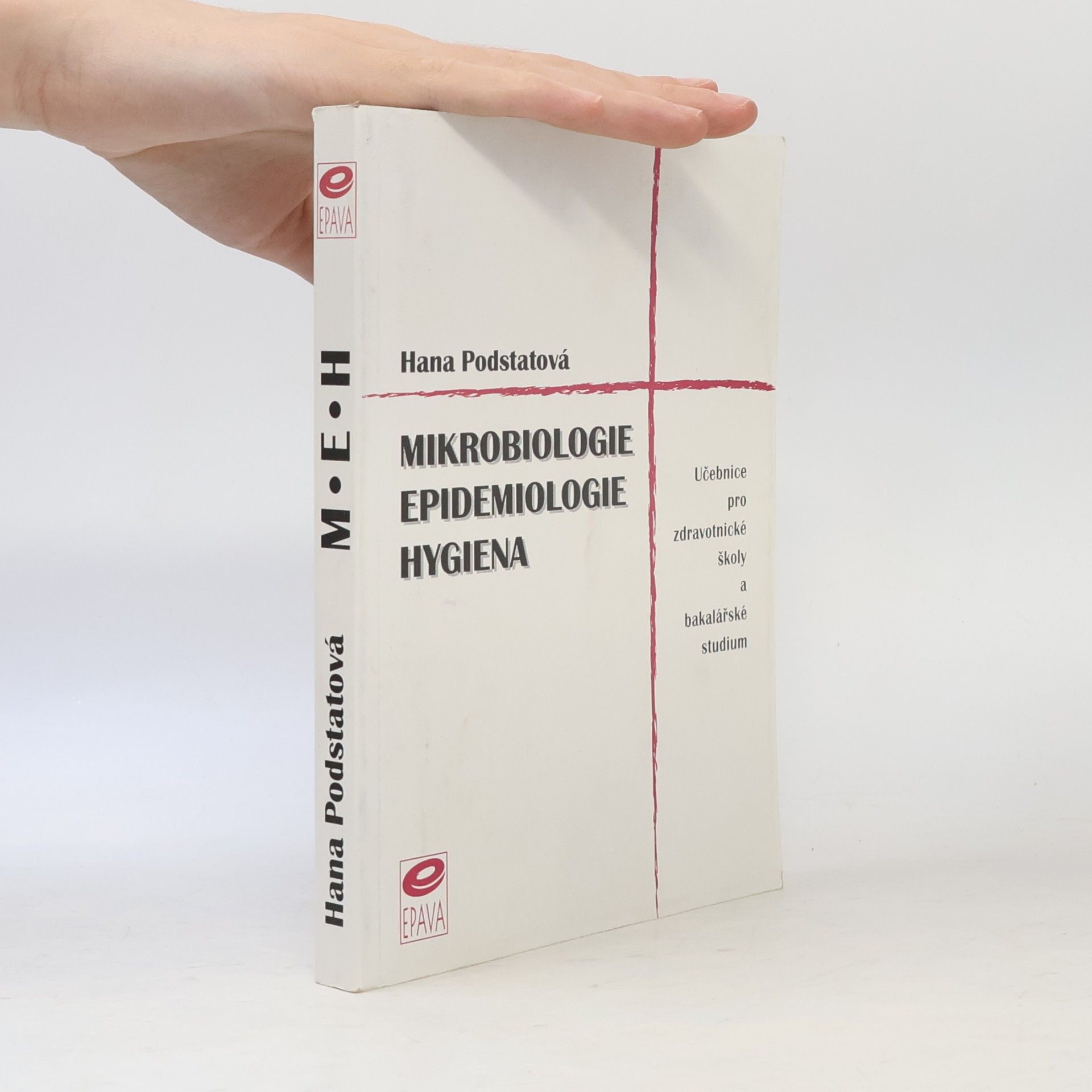 Hana Podstatová Mikrobiologie, epidemiologie, hygiena