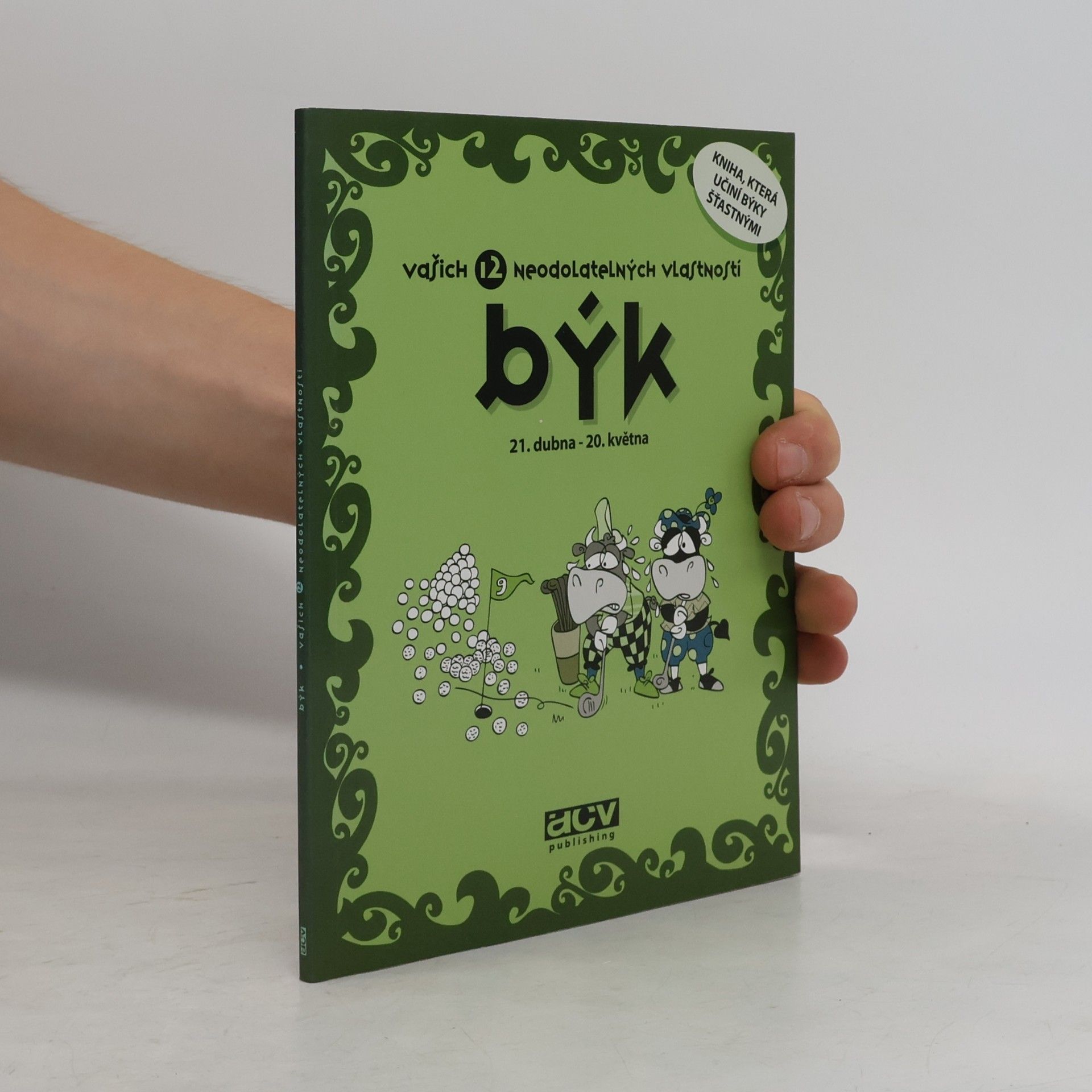 Olga Čtvrtníčková Býk. Vašich 12 neodolatelných vlastností
