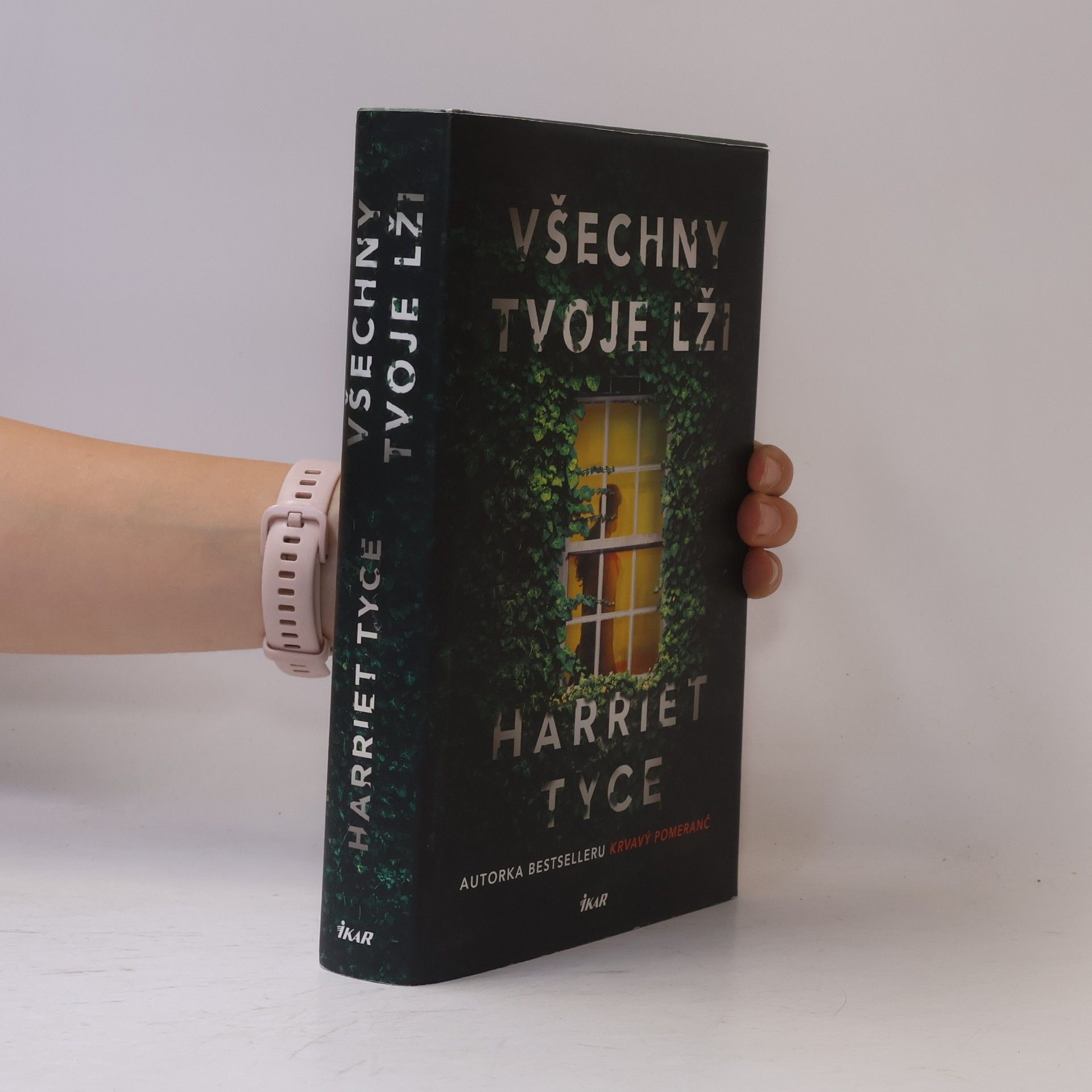 Harriet Tyce Všechny tvoje lži