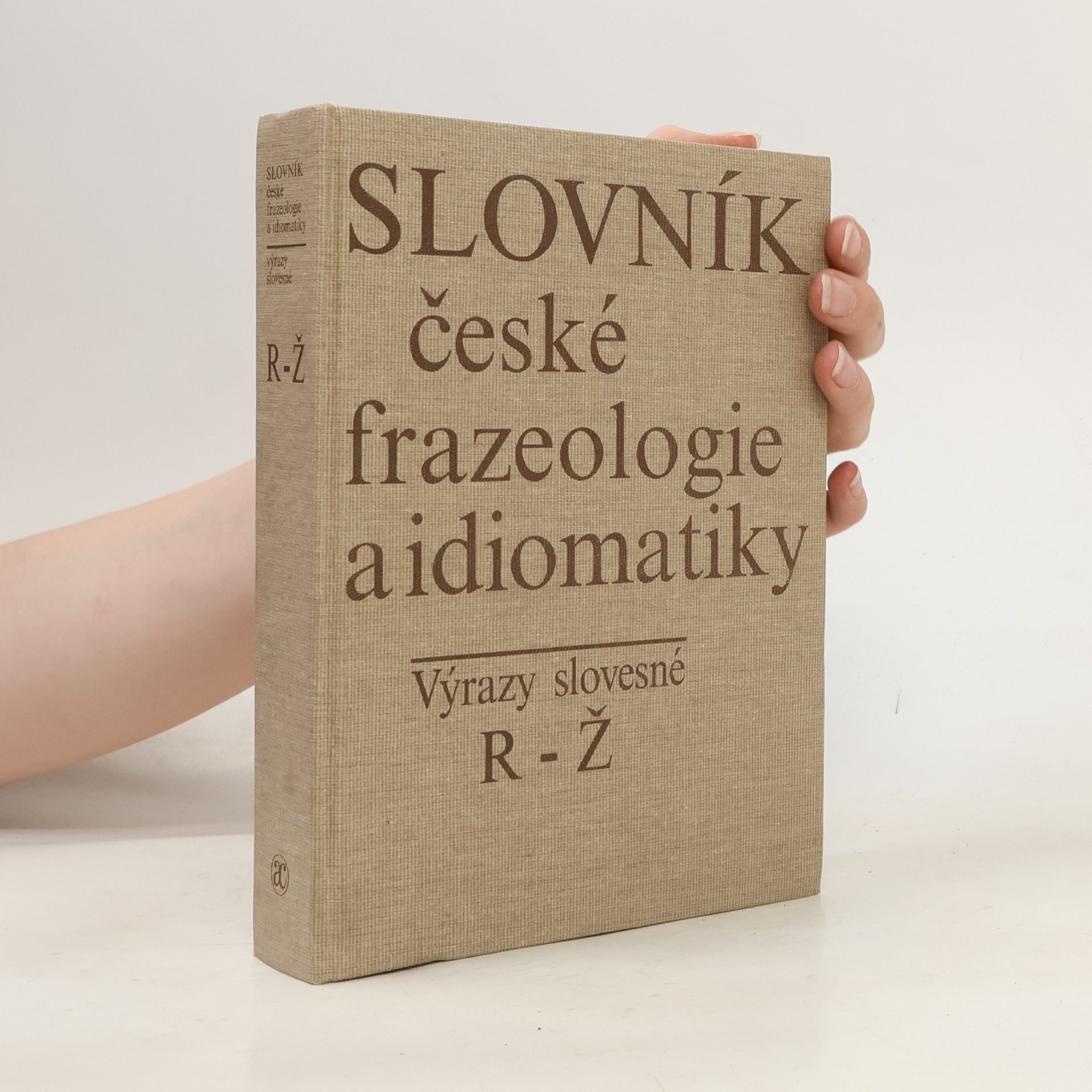 Jan Holub Slovník české frazeologie a idiomatiky. Výrazy slovesné. R-Ž