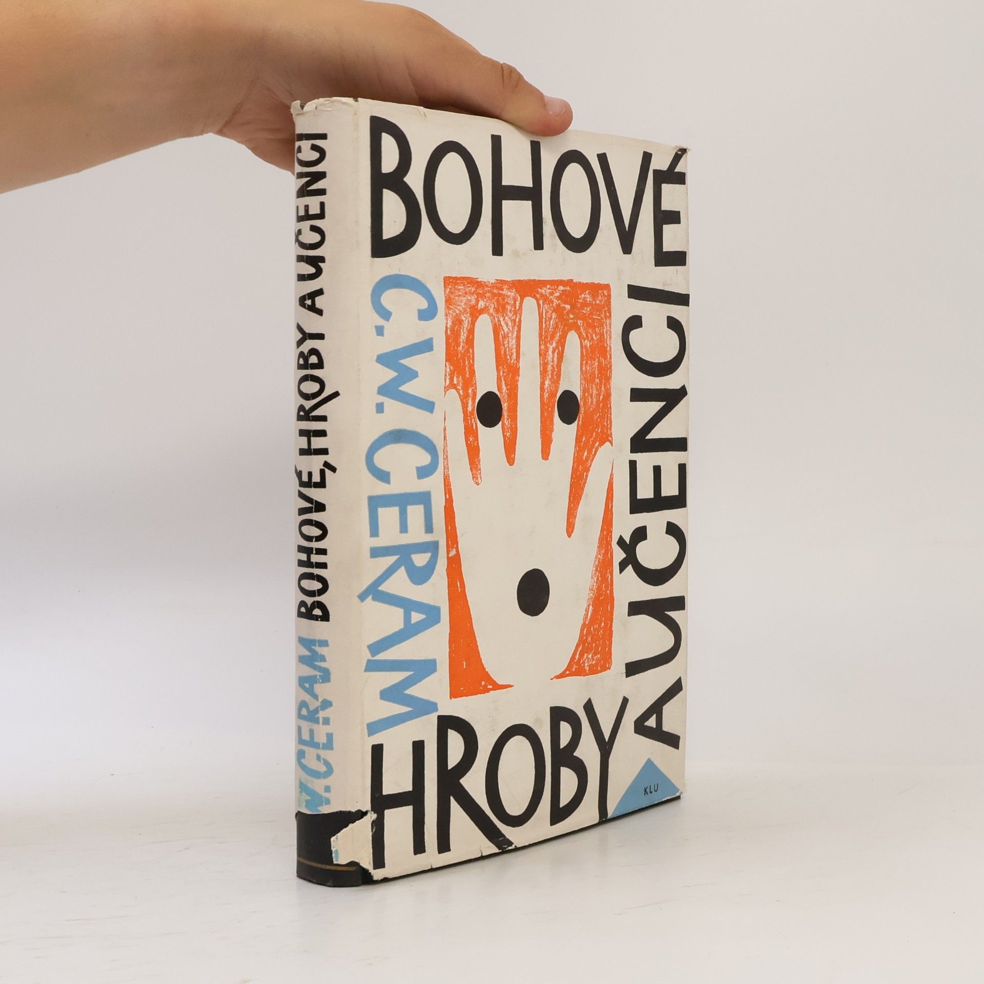 C. W. Ceram Bohové, hroby a učenci