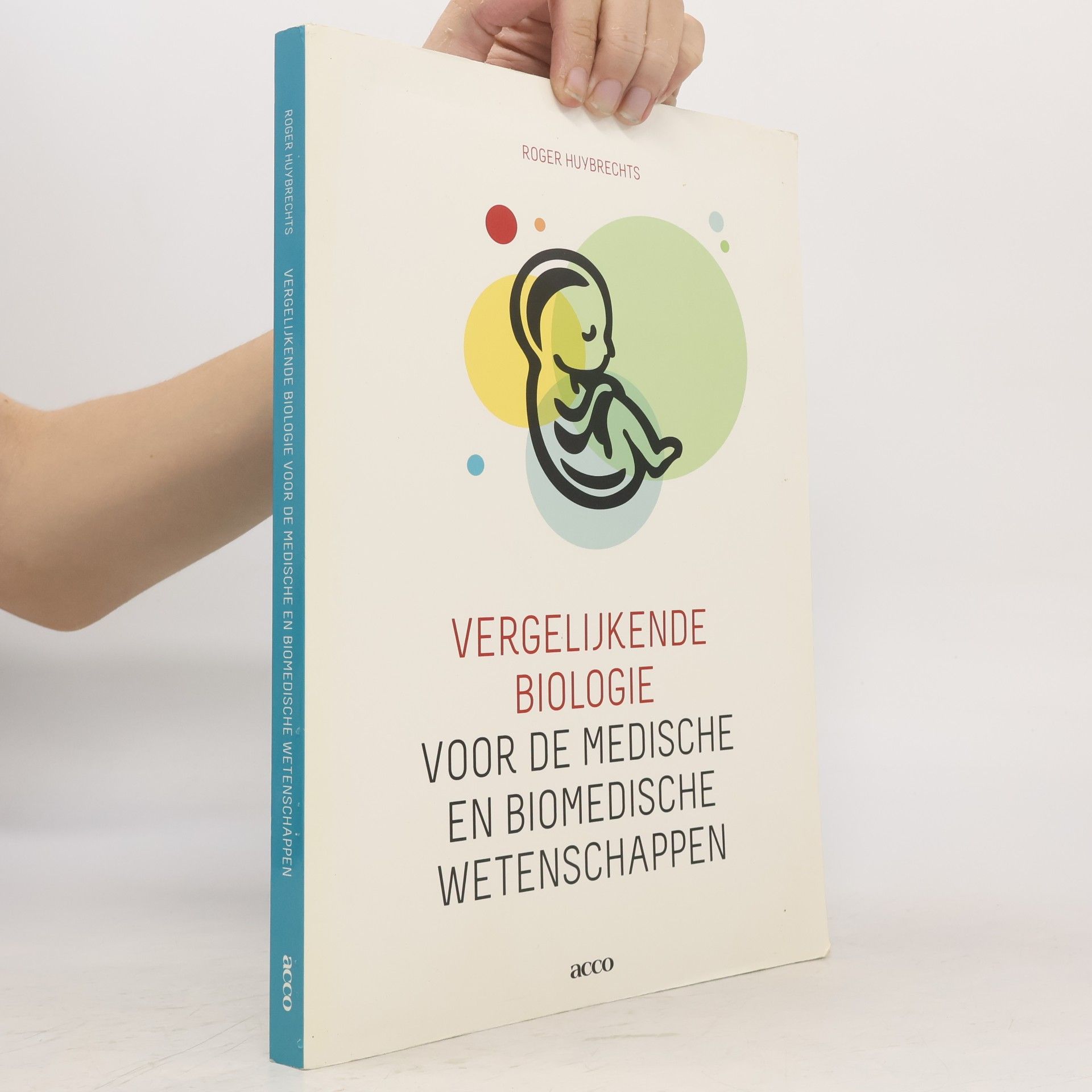 Roger Huybrechts Vergelijkende biologie voor de medische en biomedische wetenschappen