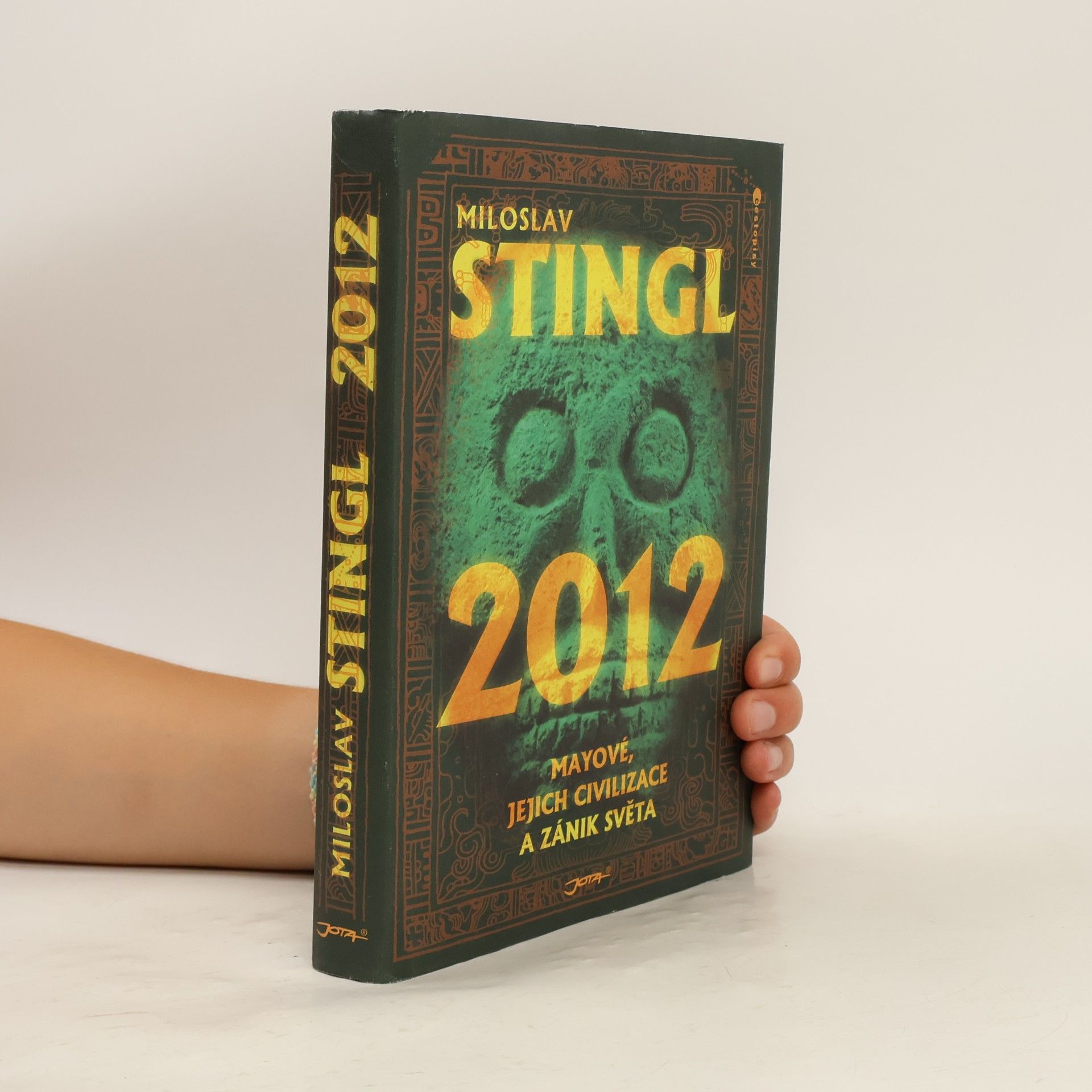 Miloslav Stingl 2012 : Mayové, jejich civilizace a zánik světa