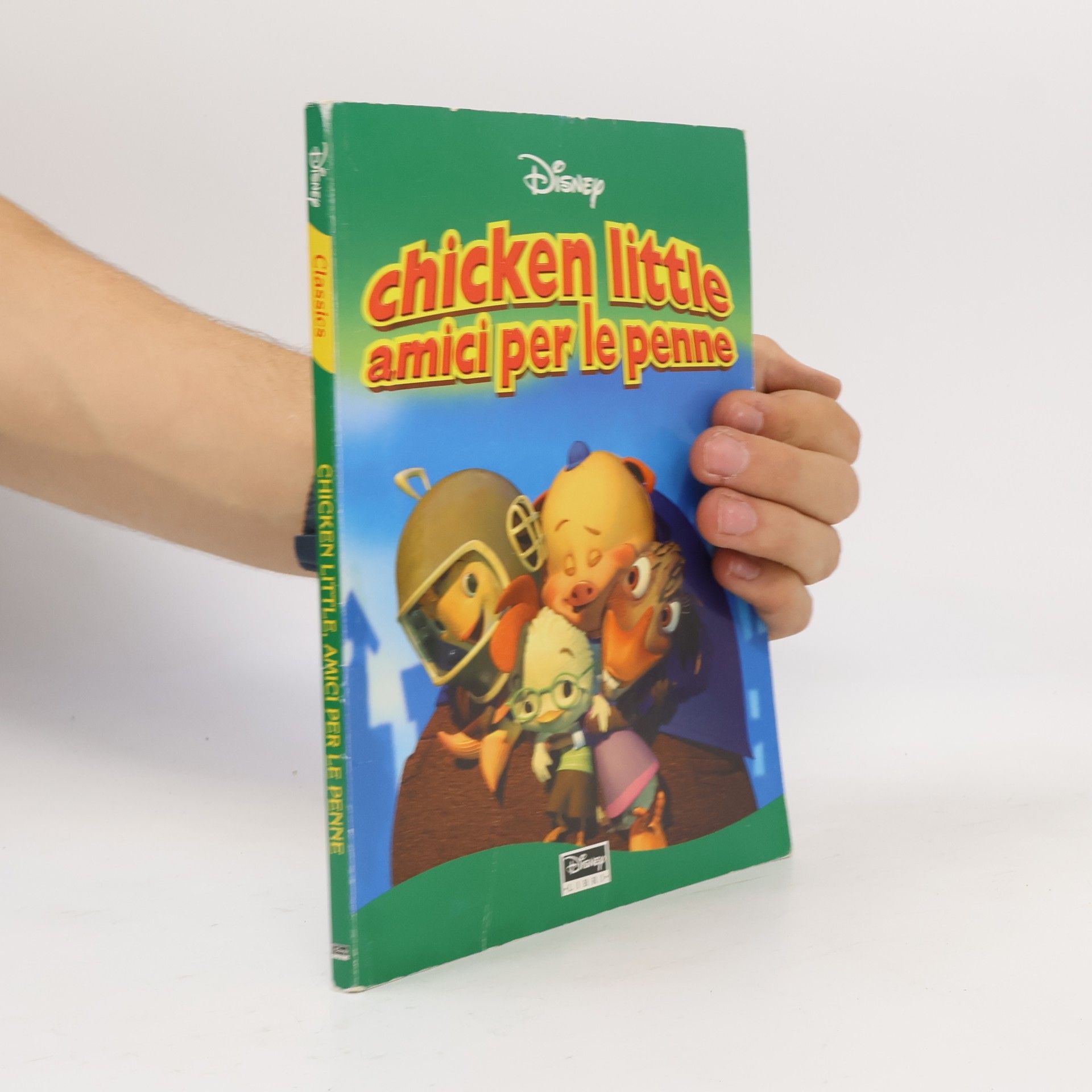 Fausto Vitaliano Disney Classics: Chicken Little - amici per le penne