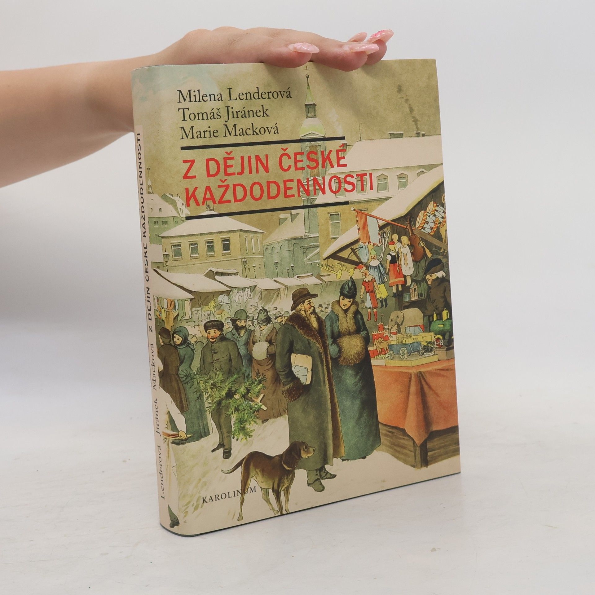 Milena Lenderová Z dějin české každodennosti: Život v 19. století