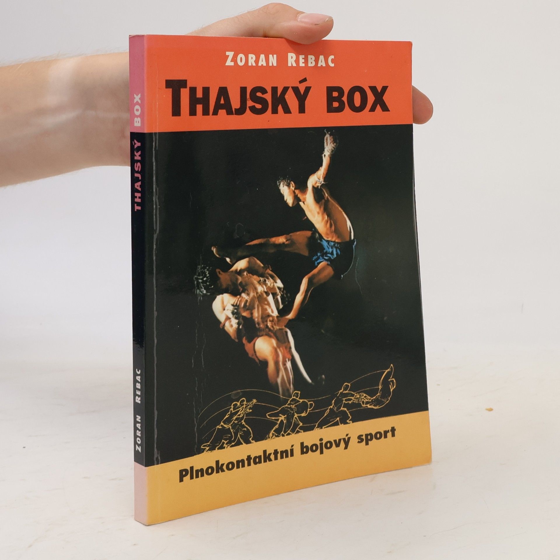 Zoran Rebac Thajský box - plnokontaktní bojový sport z Asie