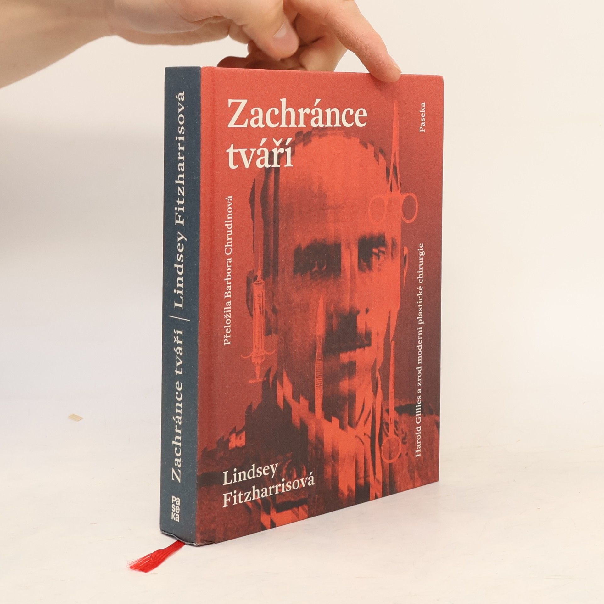 Lindsey Fitzharris Zachránce tváří: Harold Gillies a zrod moderní plastické chirurgie
