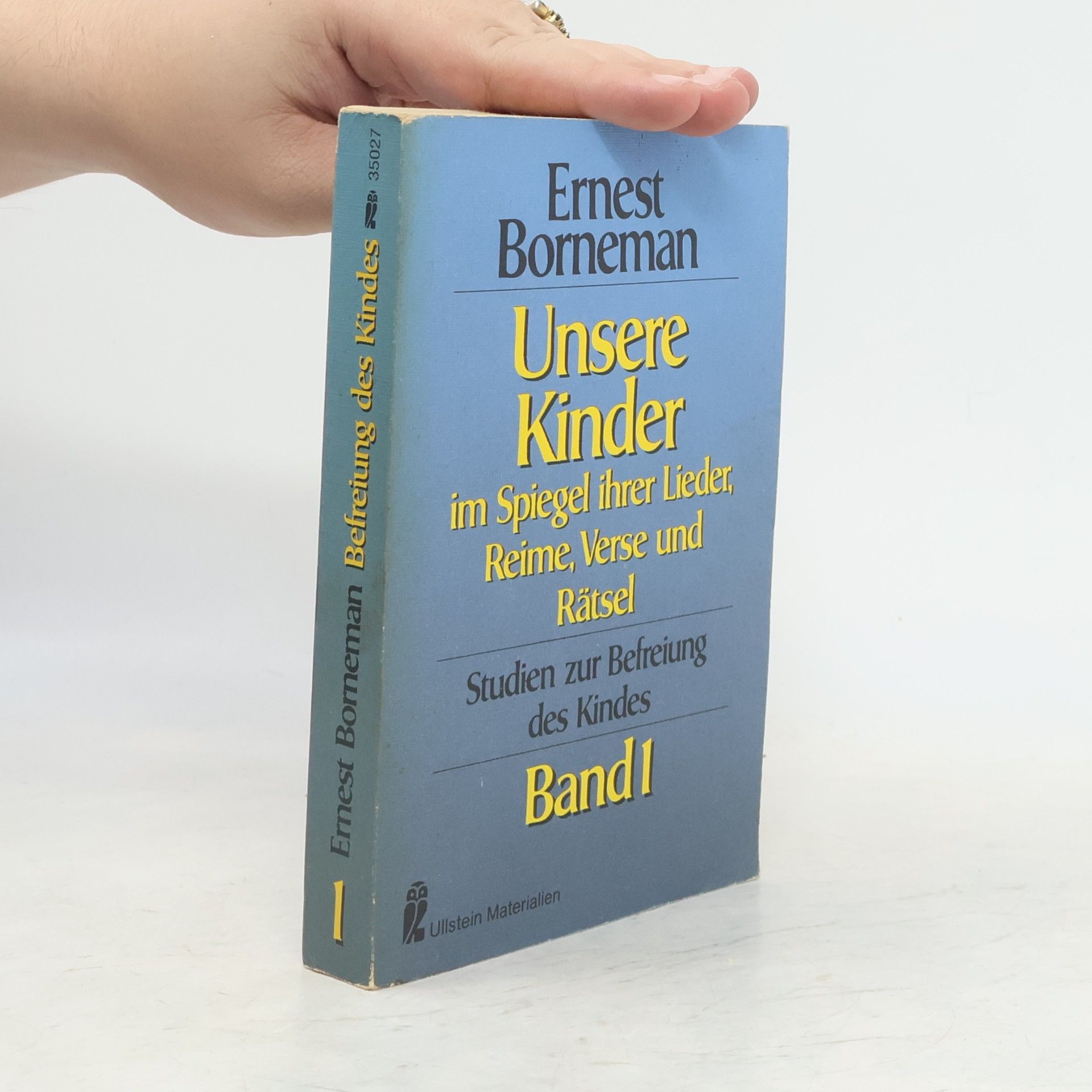 Ernest Borneman Unsere Kinder im Spiegel ihrer Lieder, Reime, Verse und Rätsel