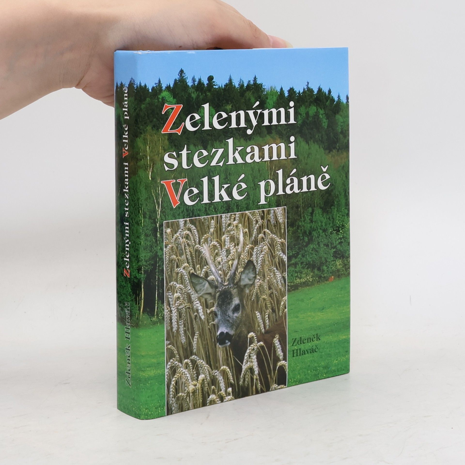 Zdeněk Hlaváč Zelenými stezkami Velké pláně