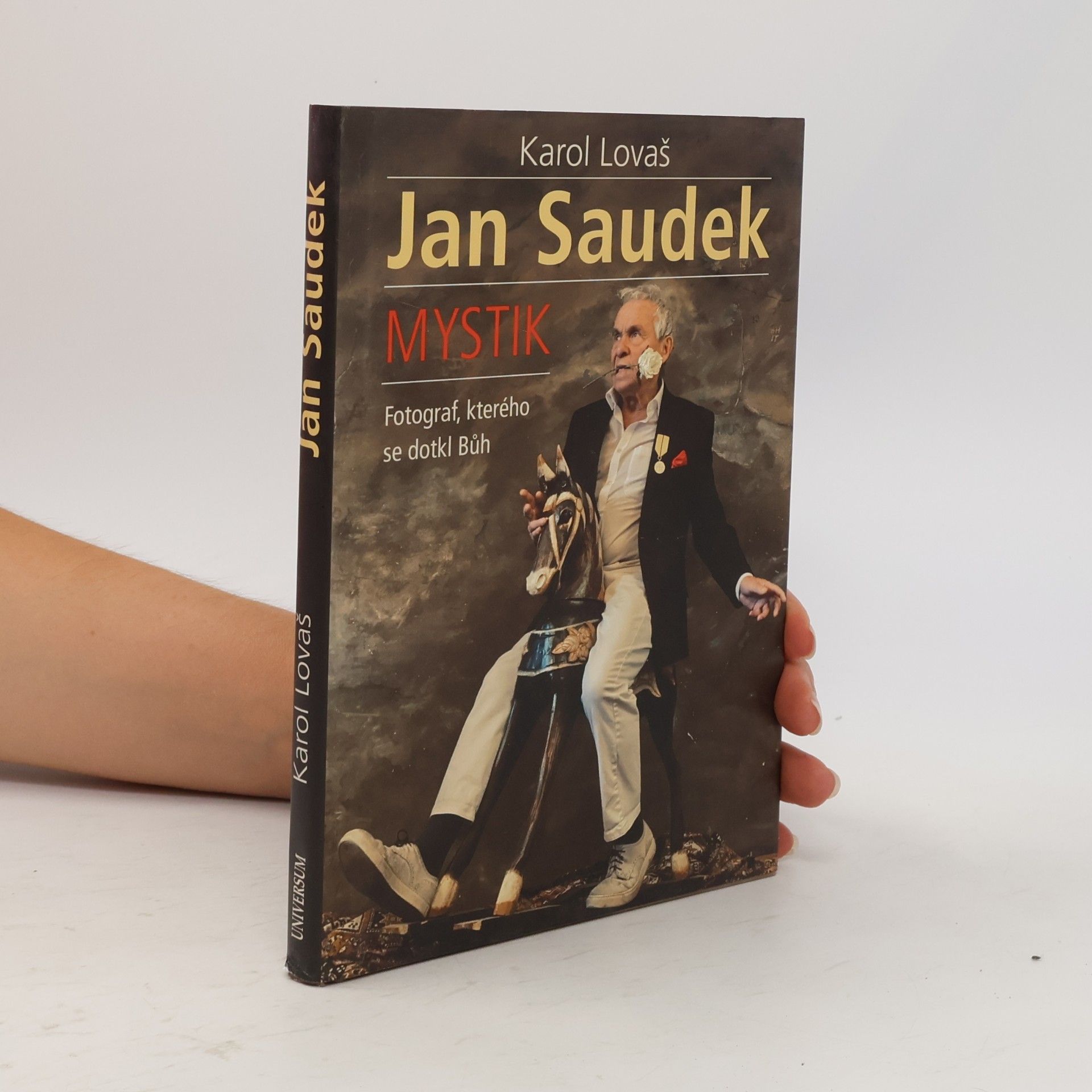 Karol Lovaš Jan Saudek: Mystik: Fotograf, kterého se dotkl Bůh