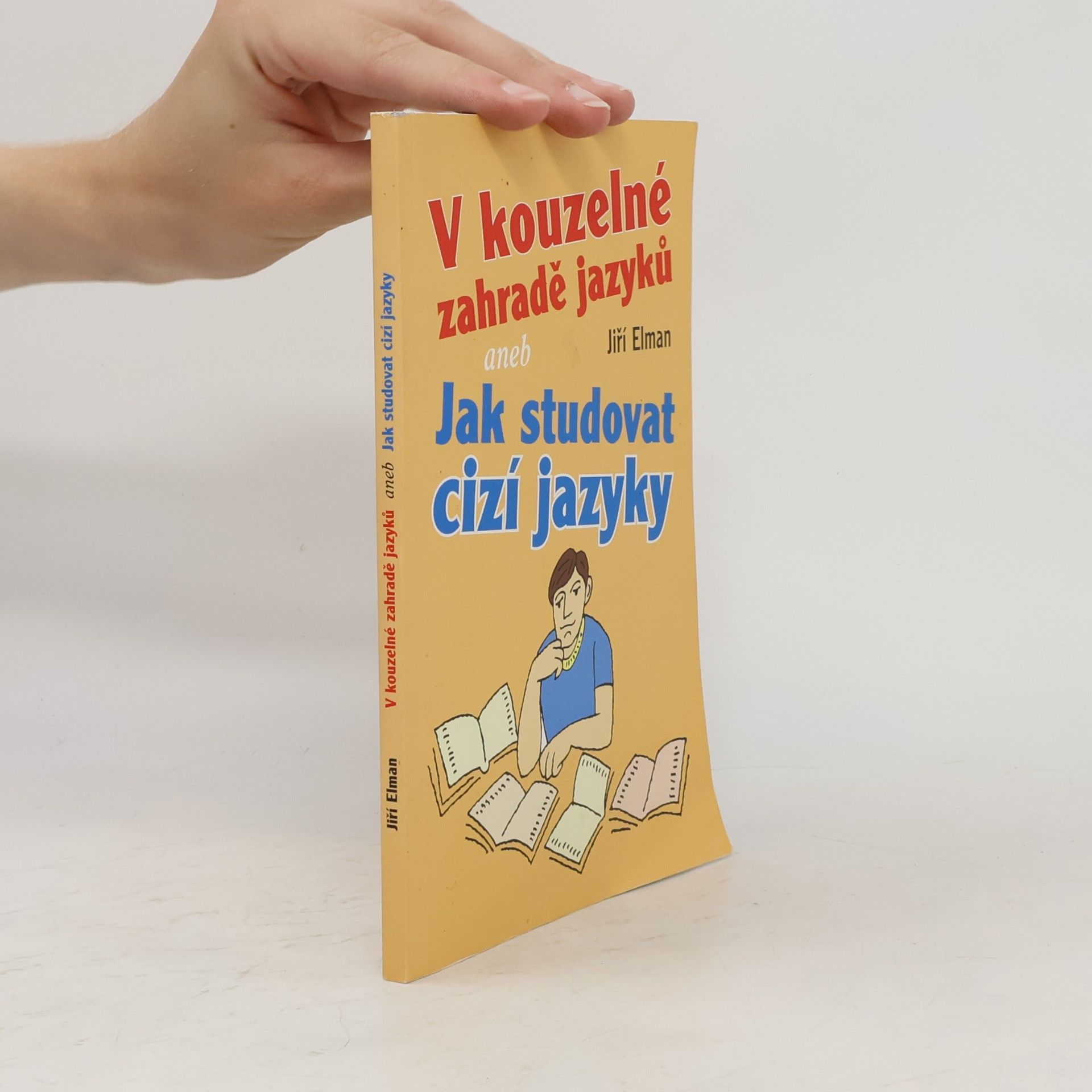 Jiří Elman V kouzelné zahradě jazyků, aneb, Jak studovat cizí jazyky