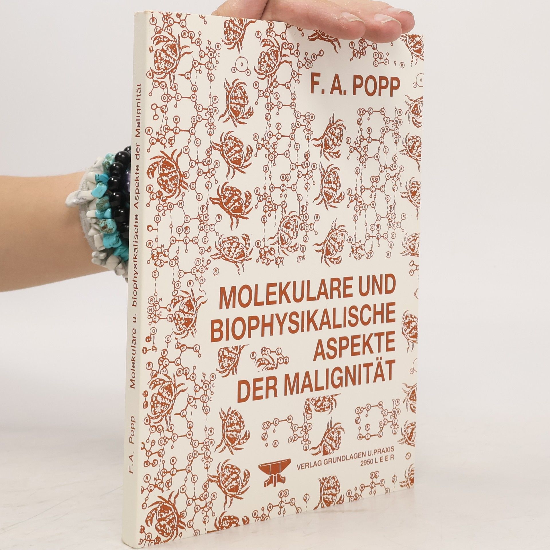 Fritz Albert Popp Molekulare und biophysikalische Aspekte der Malignität