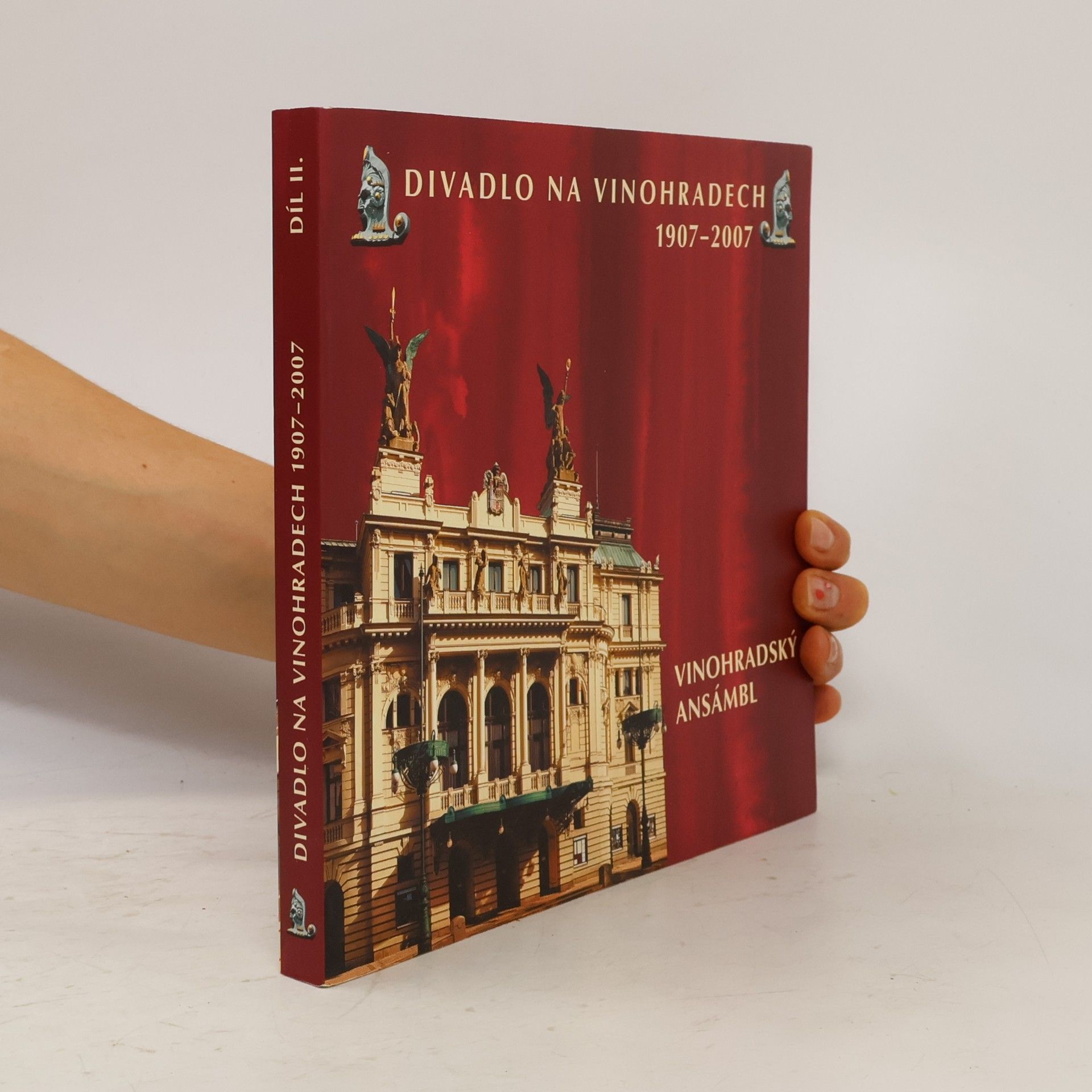 Radmila Hrdinová Divadlo na Vinohradech 1907-2007. Vinohradský ansámbl