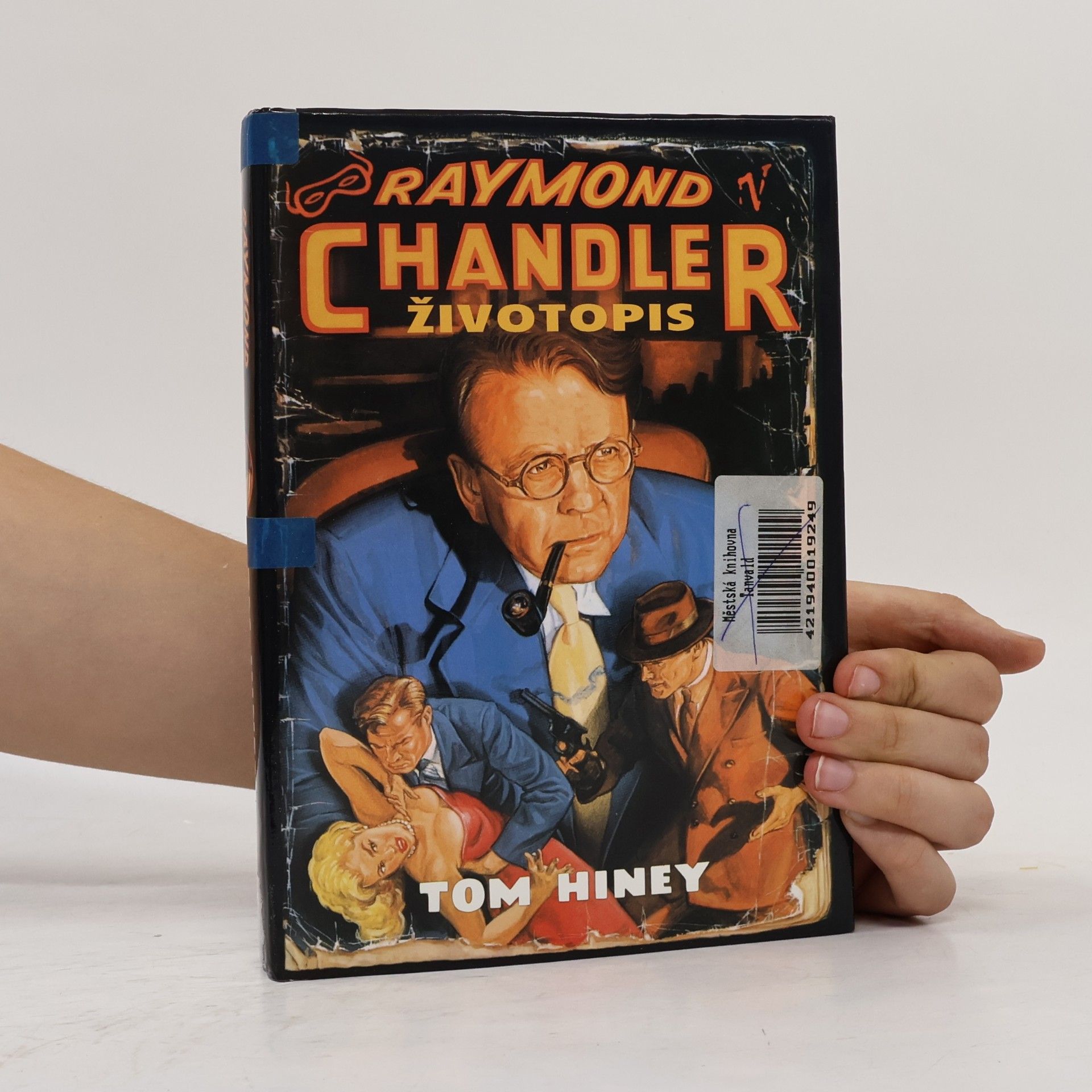 Tom Hiney Raymond Chandler : životopis