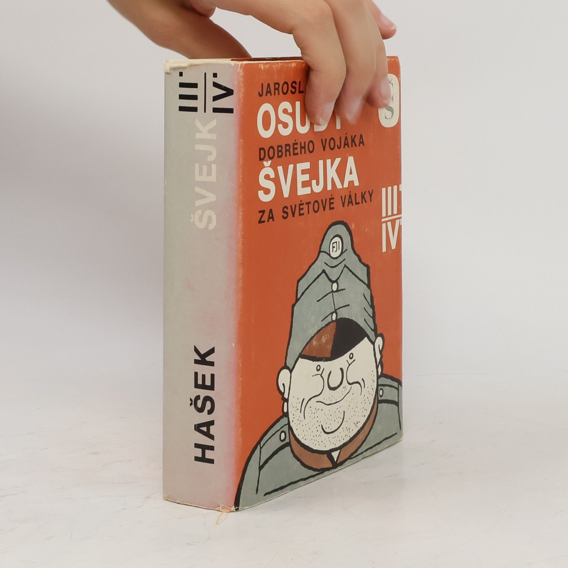 Jaroslav Hašek Osudy dobrého vojáka Švejka za světové války III-IV