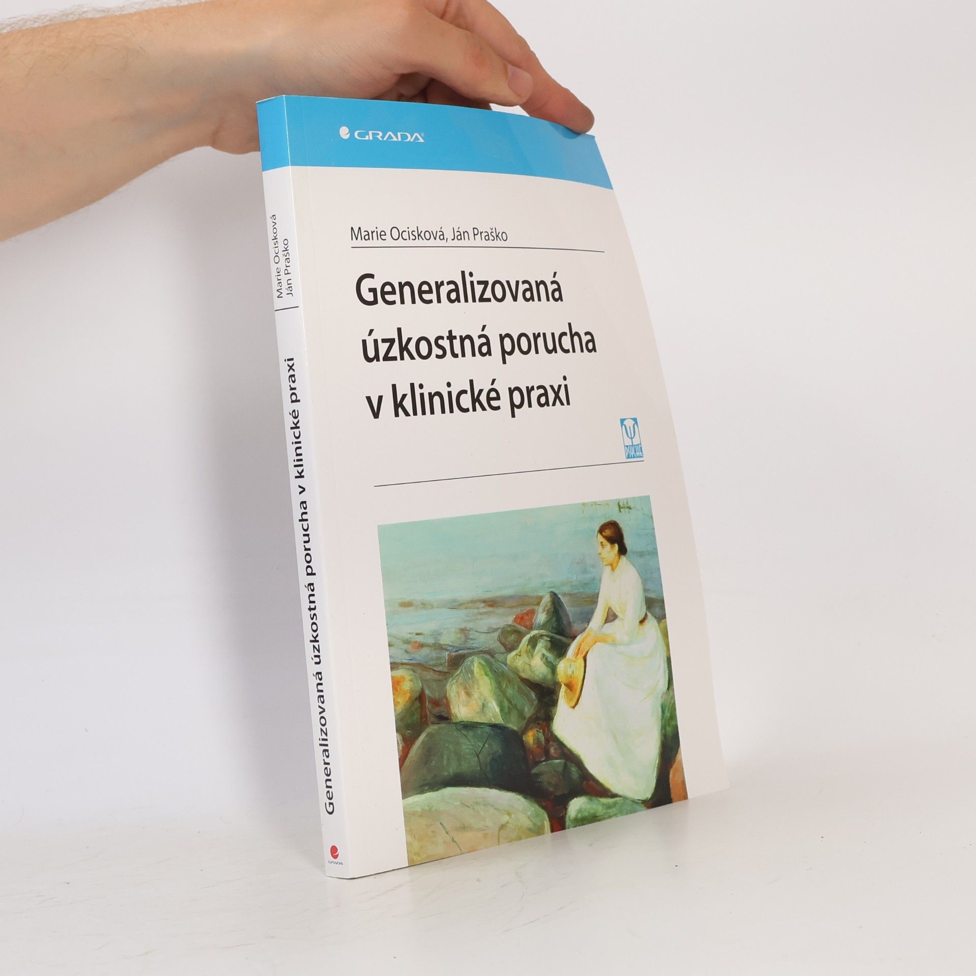 Marie Ocisková Generalizovaná úzkostná porucha v klinické praxi