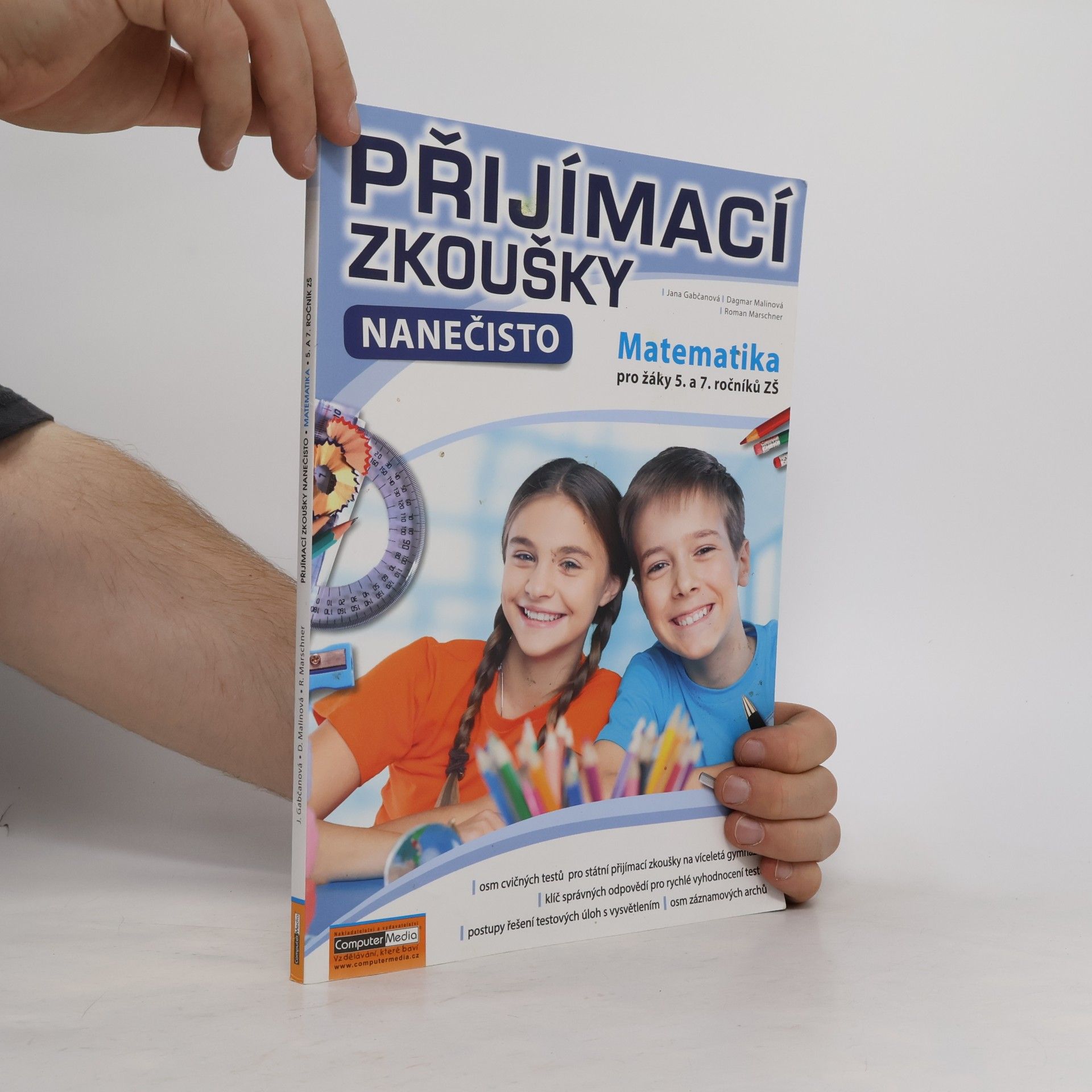 Jana Gabčanová Přijímací zkoušky nanečisto. Matematika pro žáky 5. a 7. ročníků ZŠ
