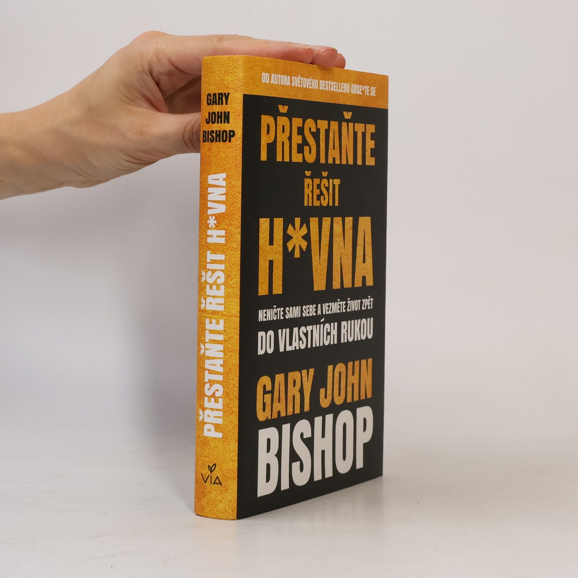 Gary John Bishop Přestaňte řešit h*vna