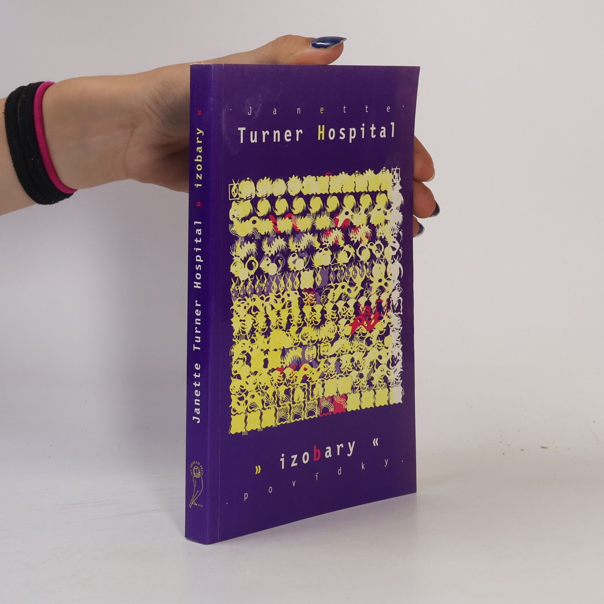 Janette Turner Hospital Izobary: Povídky