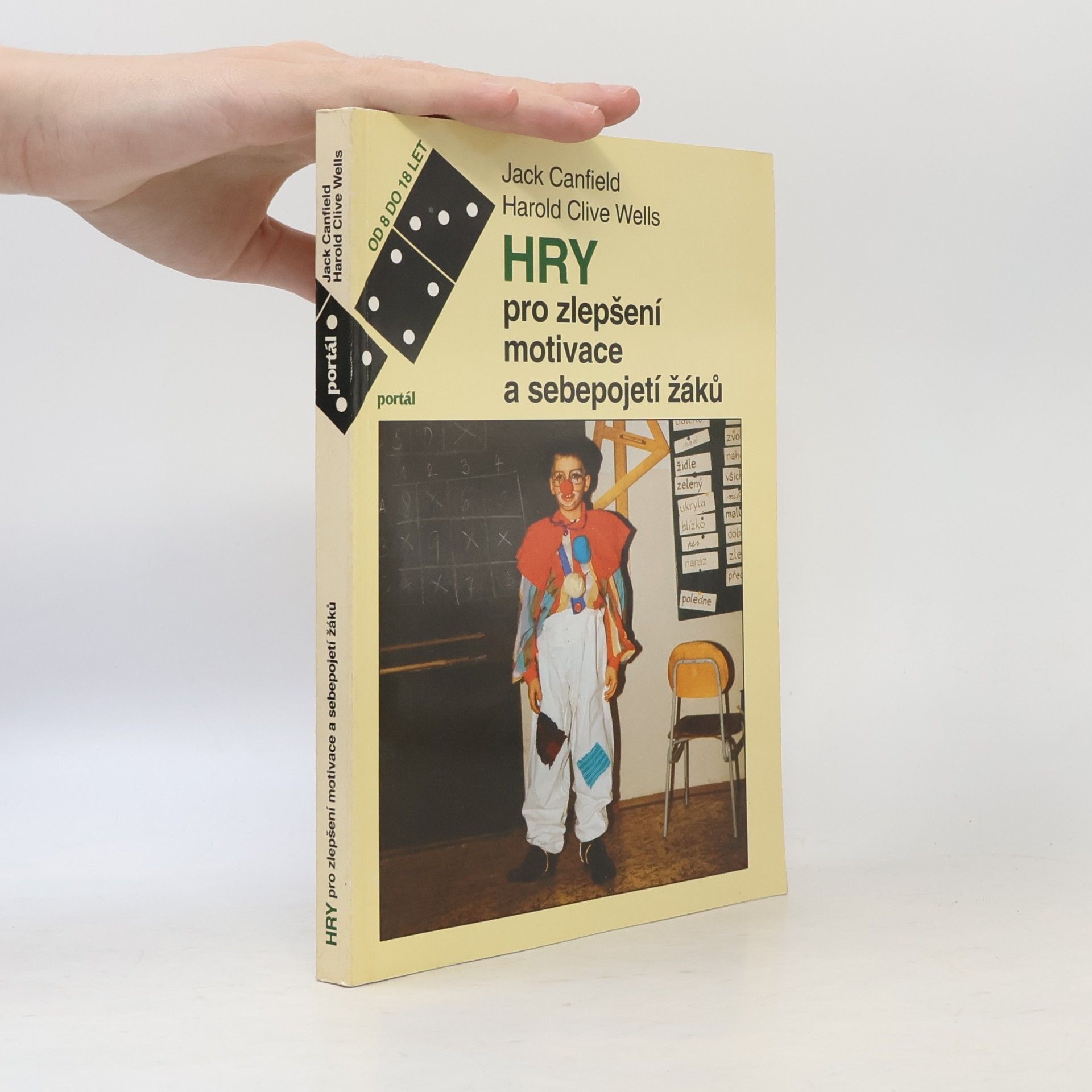 Hry pro zlepšení motivace a sebepojetí žáků : příručka pro učitele, vychovatele a rodiče