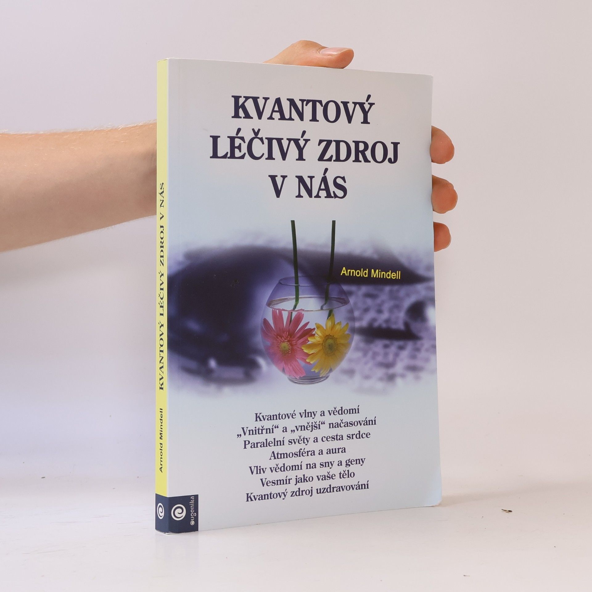 Kvantový léčivý zdroj v nás. Jak naslouchat symtomům svého těla a reagovat na ně