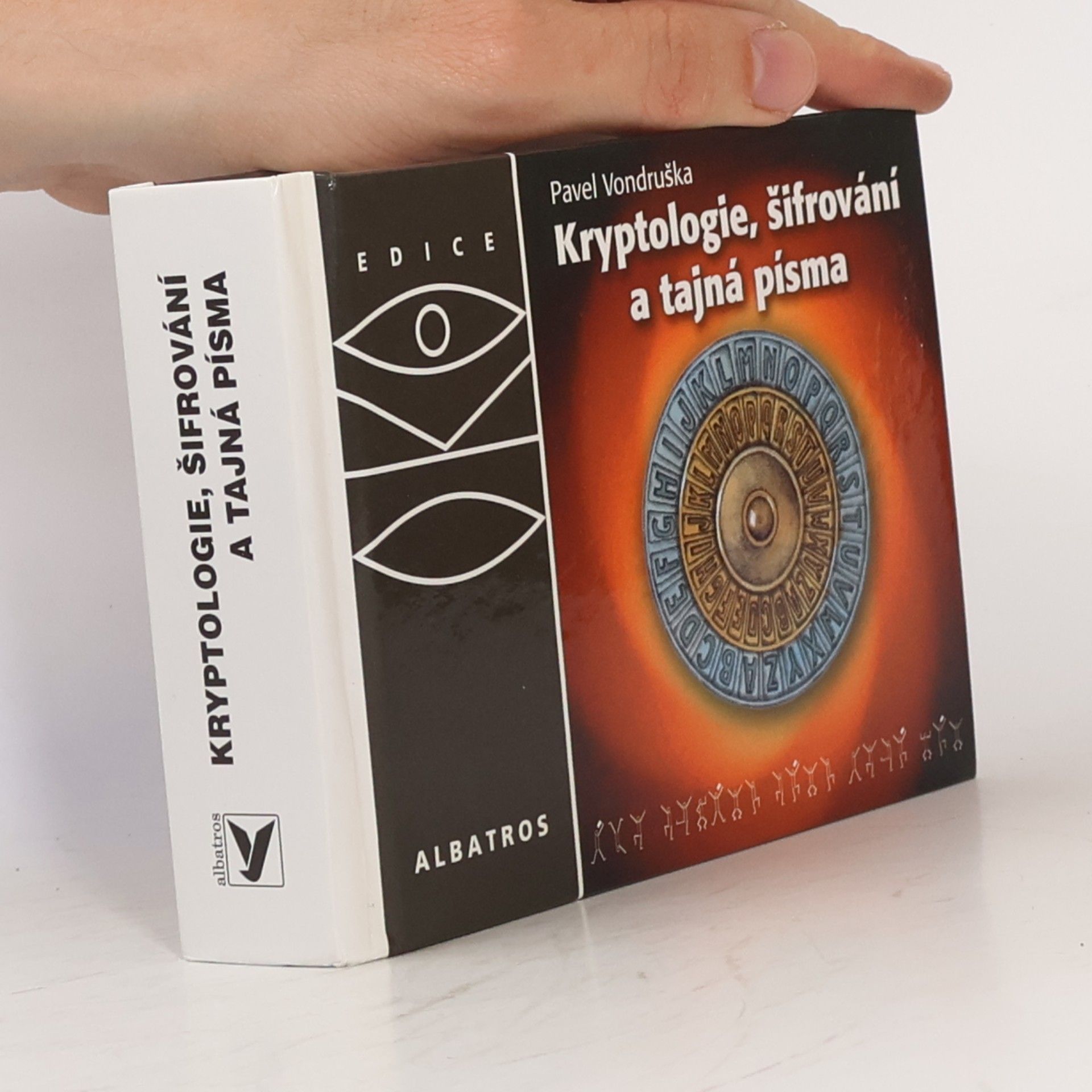 Pavel Vondruška Kryptologie, šifrování a tajná písma