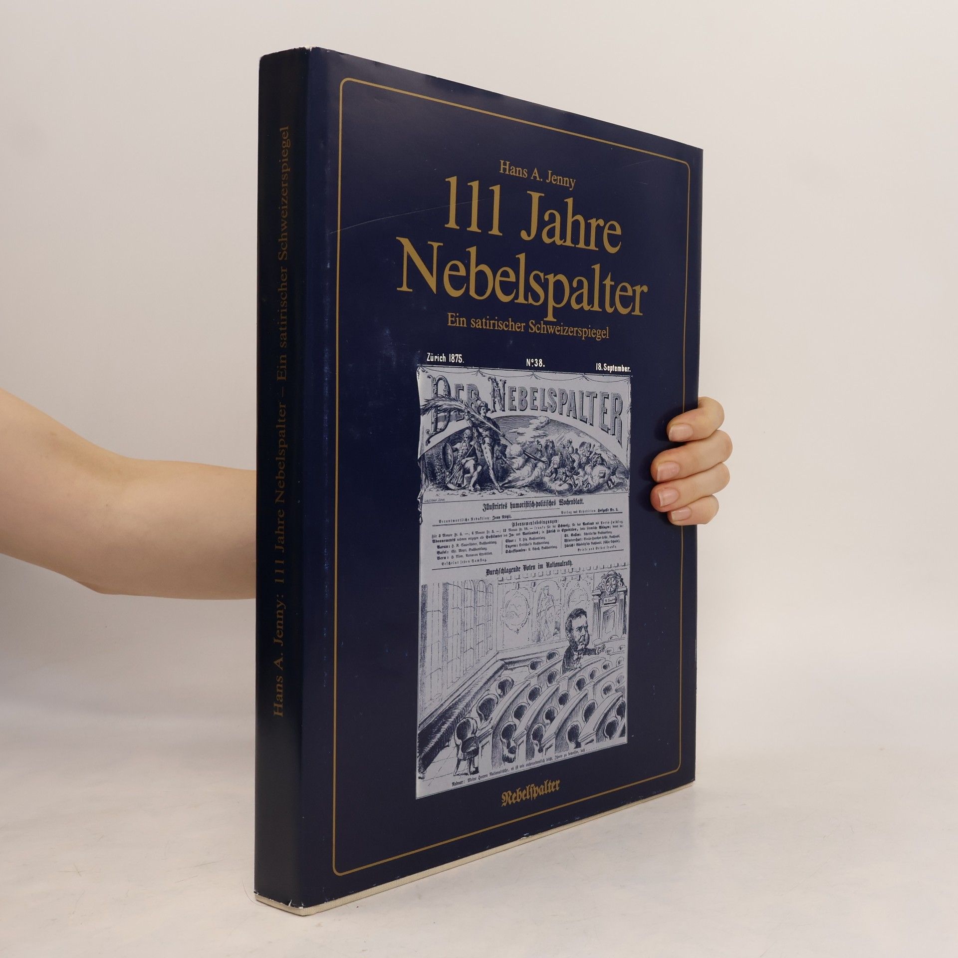 Hans A. Jenny 111 [Hundertelf] Jahre Nebelspalter