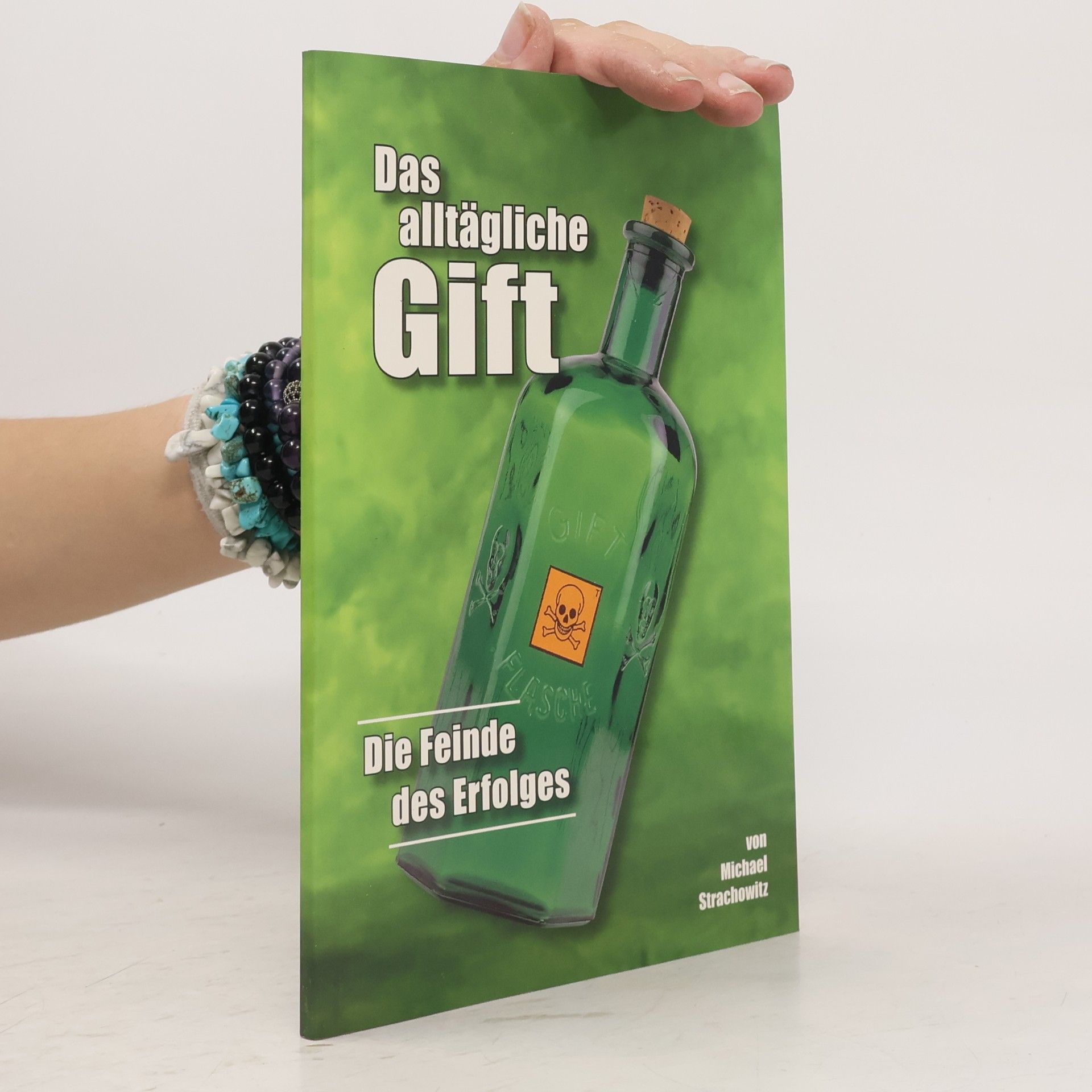 Michael Strachowitz Das alltägliche Gift