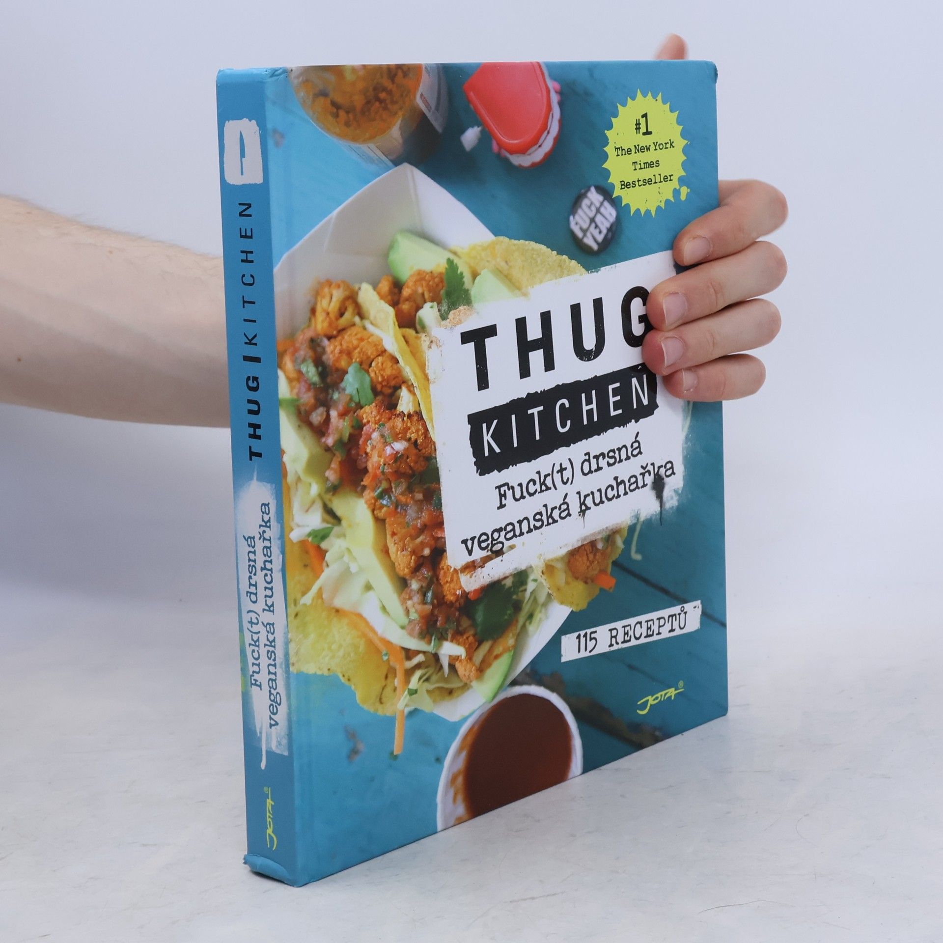 Thug Kitchen LLC Thug kitchen: Fuck(t) drsná veganská kuchařka