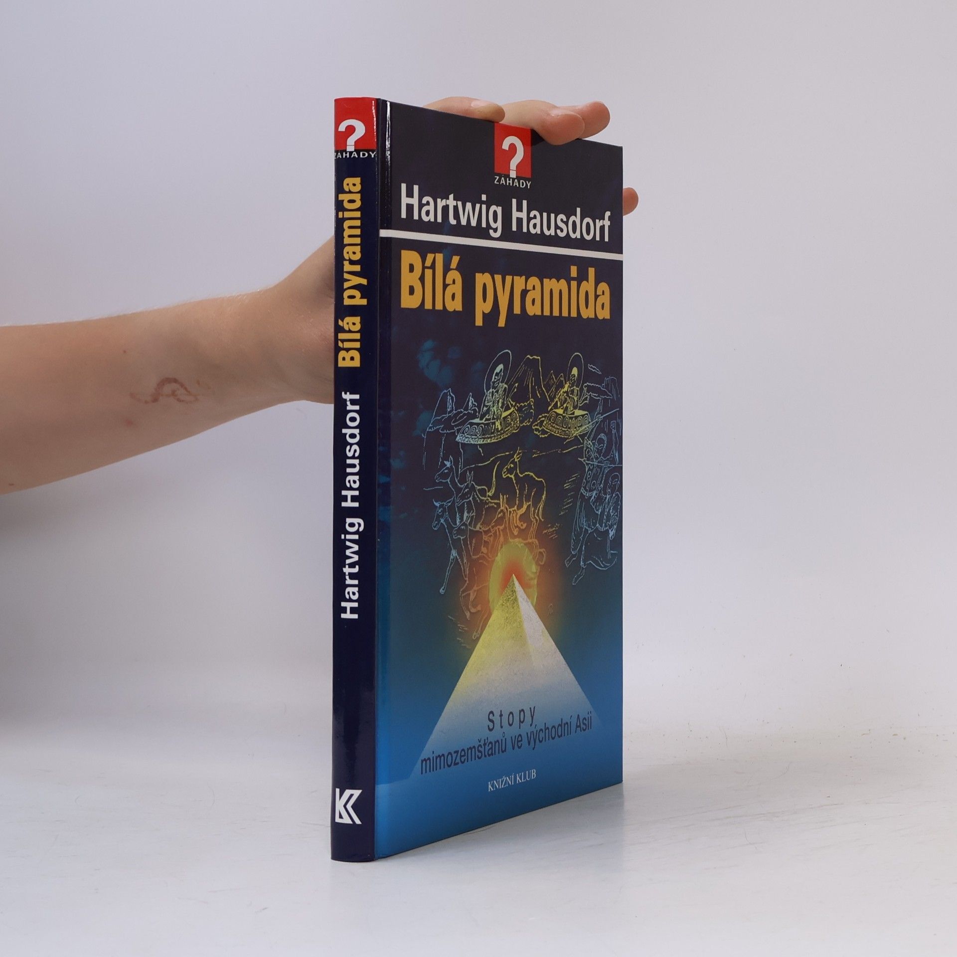 Bílá pyramida. Stopy mimozemšťanů ve východní Asii