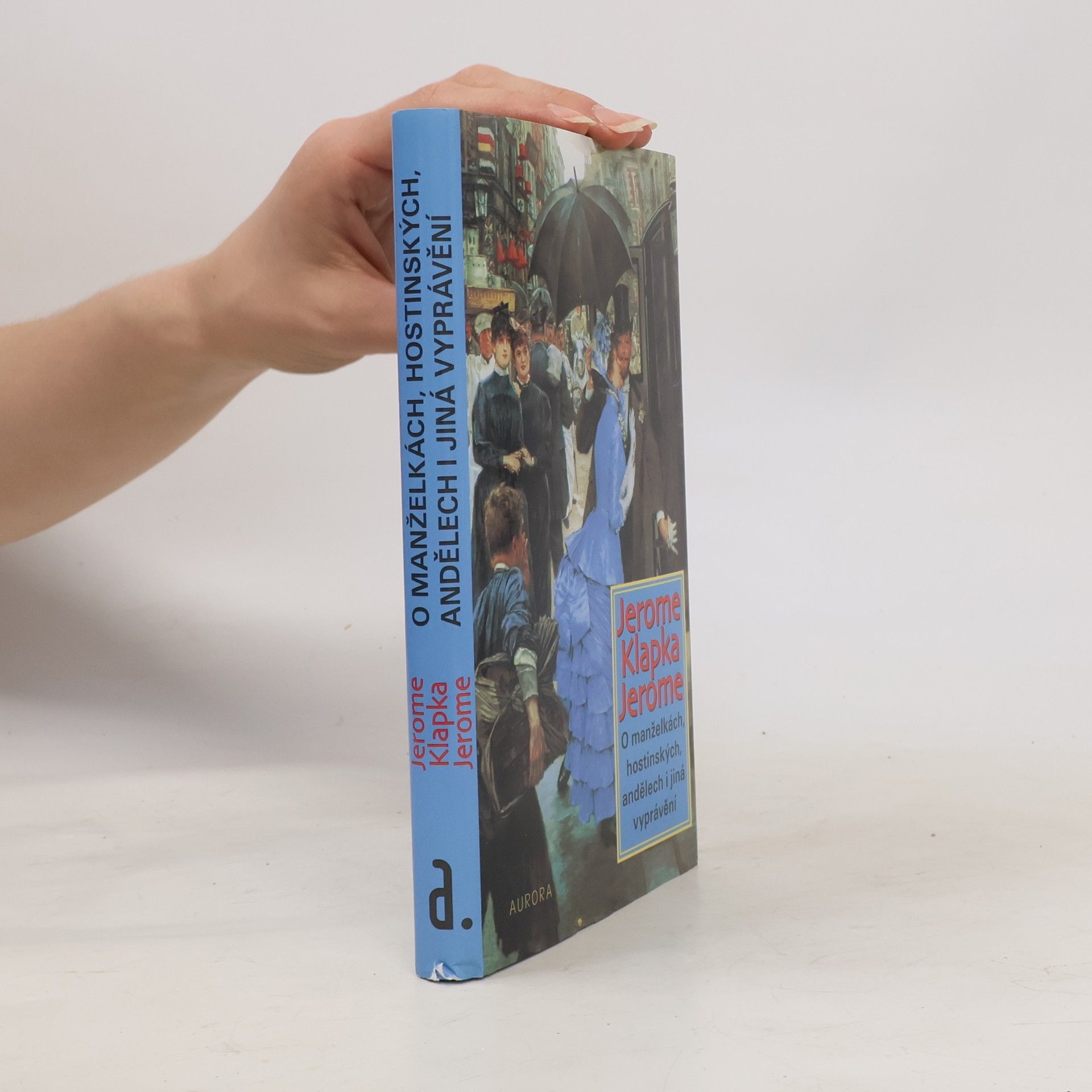 Jerome K. Jerome O manželkách, hostinských, andělech i jiná vyprávění