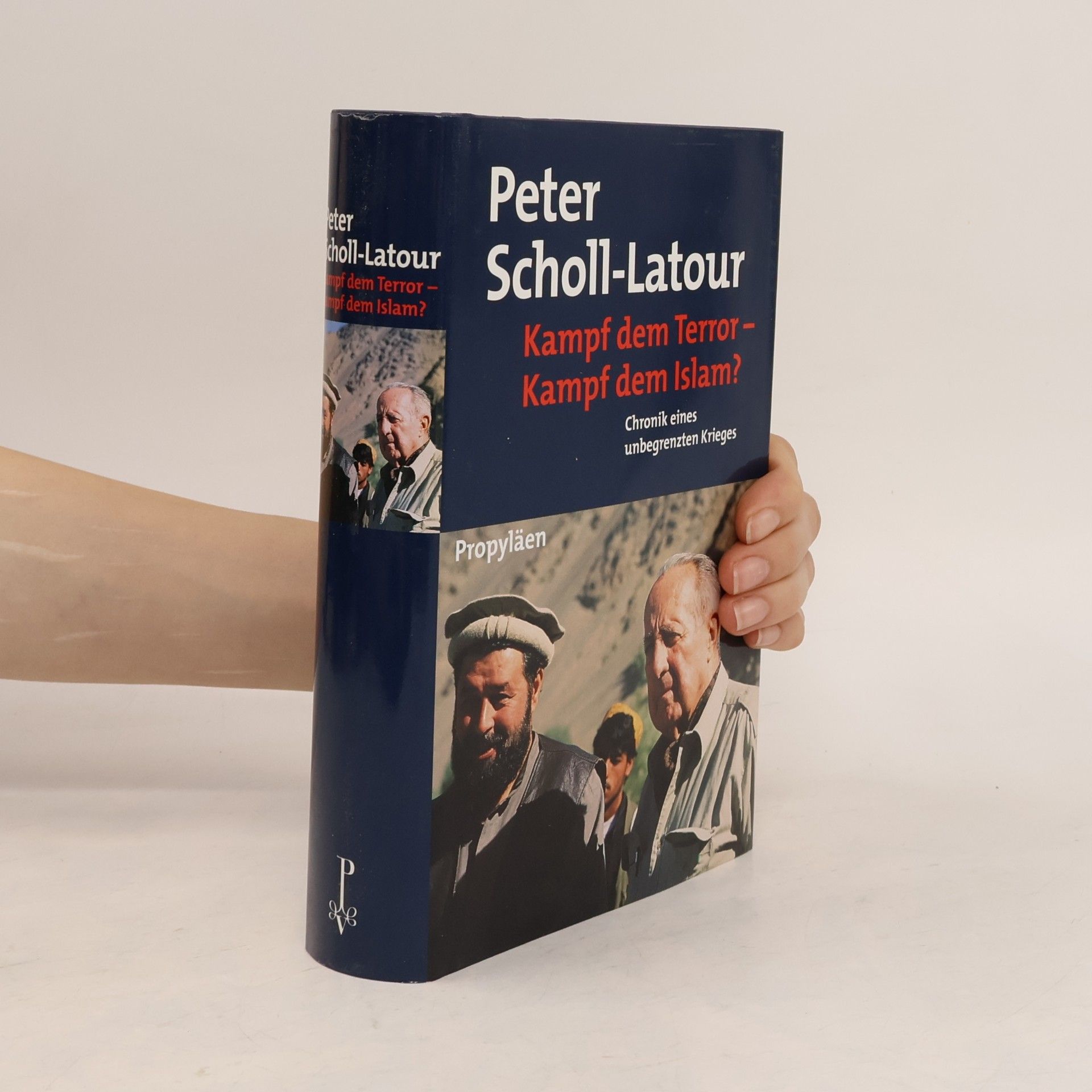 Peter Scholl-Latour Kampf dem Terror - Kampf dem Islam? Chronik eines unbegrenzten Krieges.