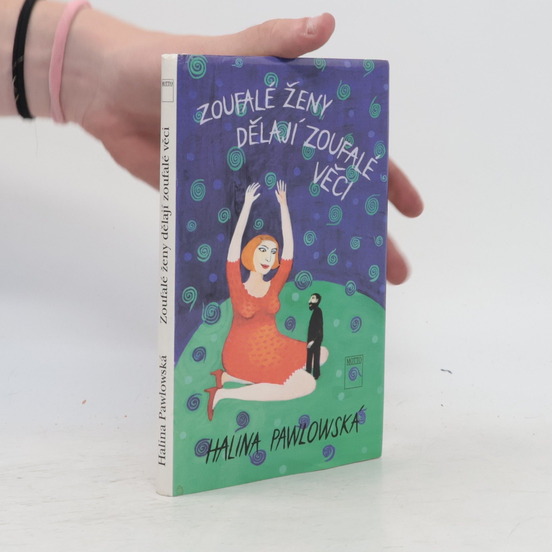 Halina Pawlowská Zoufalé ženy dělají zoufalé věci