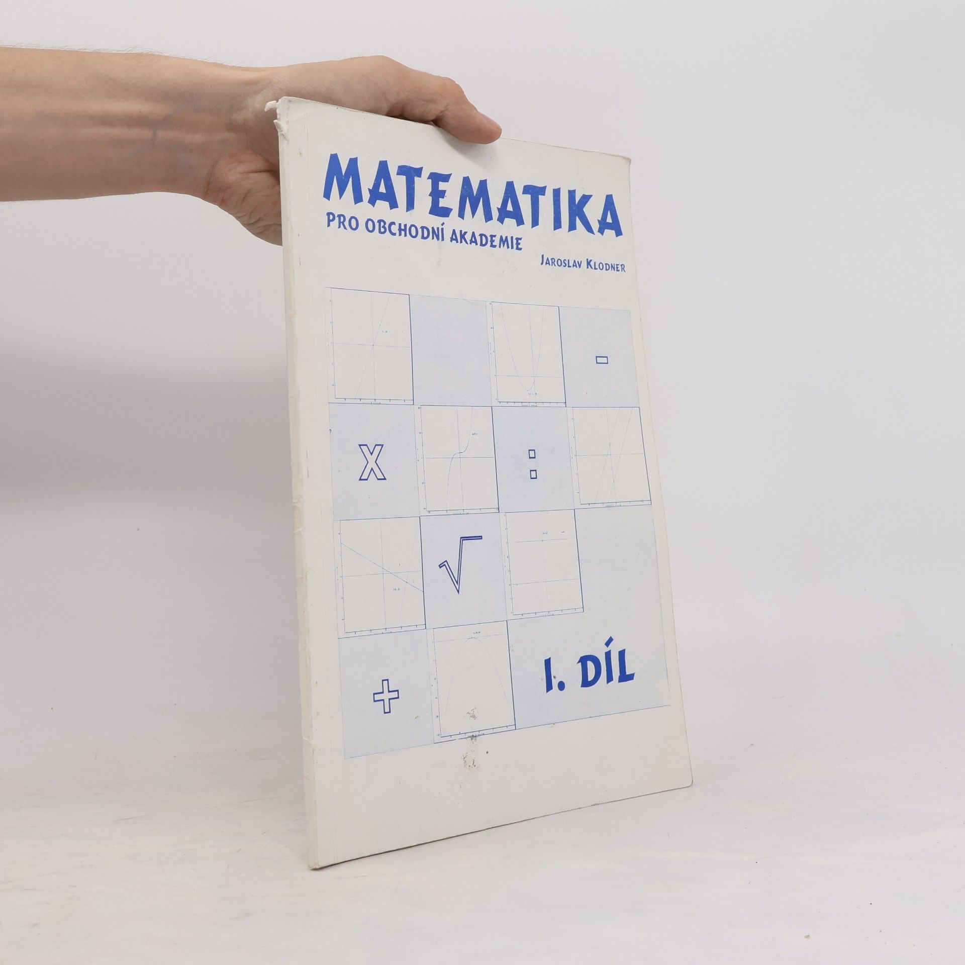 Jaroslav Klodner Matematika pro obchodní akademie 1