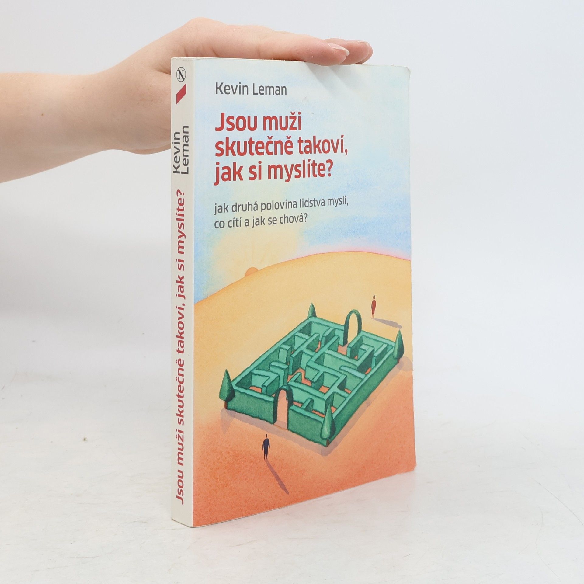 Kevin Leman Jsou muži skutečně takoví, jak si myslíte? : Jak druhá polovina lidstva myslí, co cítí a jak se chová?